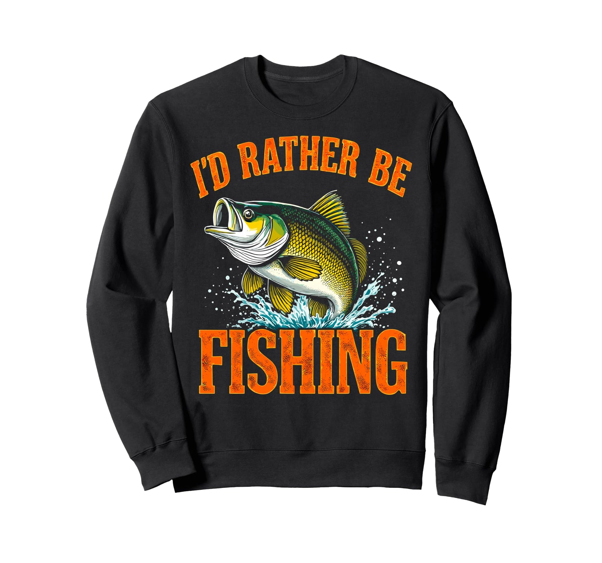 Id Rather Be Fishing Fish Fisherman Sweatshirt - Aesthetic Graphic Unisex - T-Shirt, Sweatshirt, Hoodie