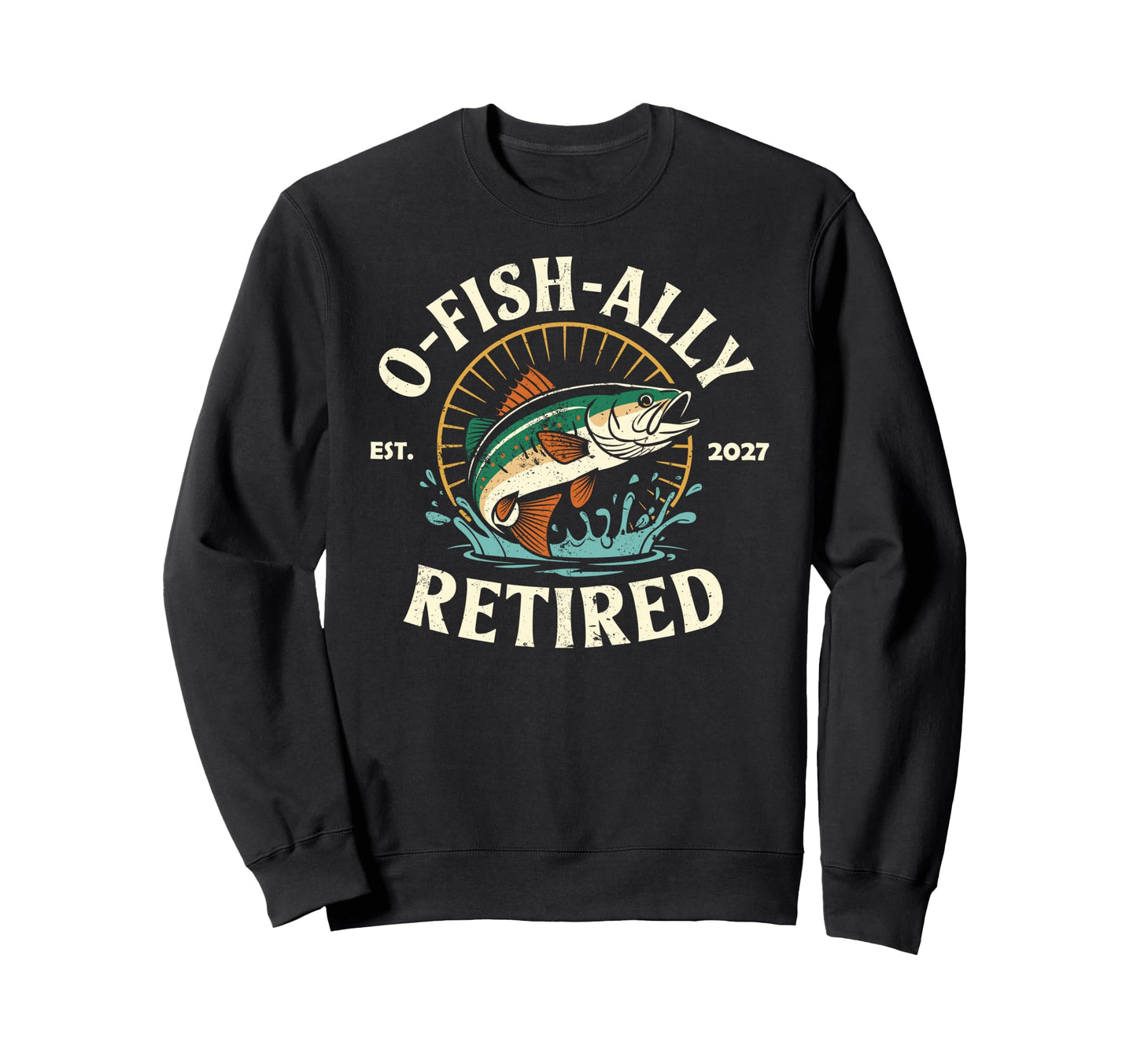 Ofishally Retired Est 2027 Grandpa Sweatshirt - Fun Novelty Design Unisex - T-Shirt, Sweatshirt, Hoodie