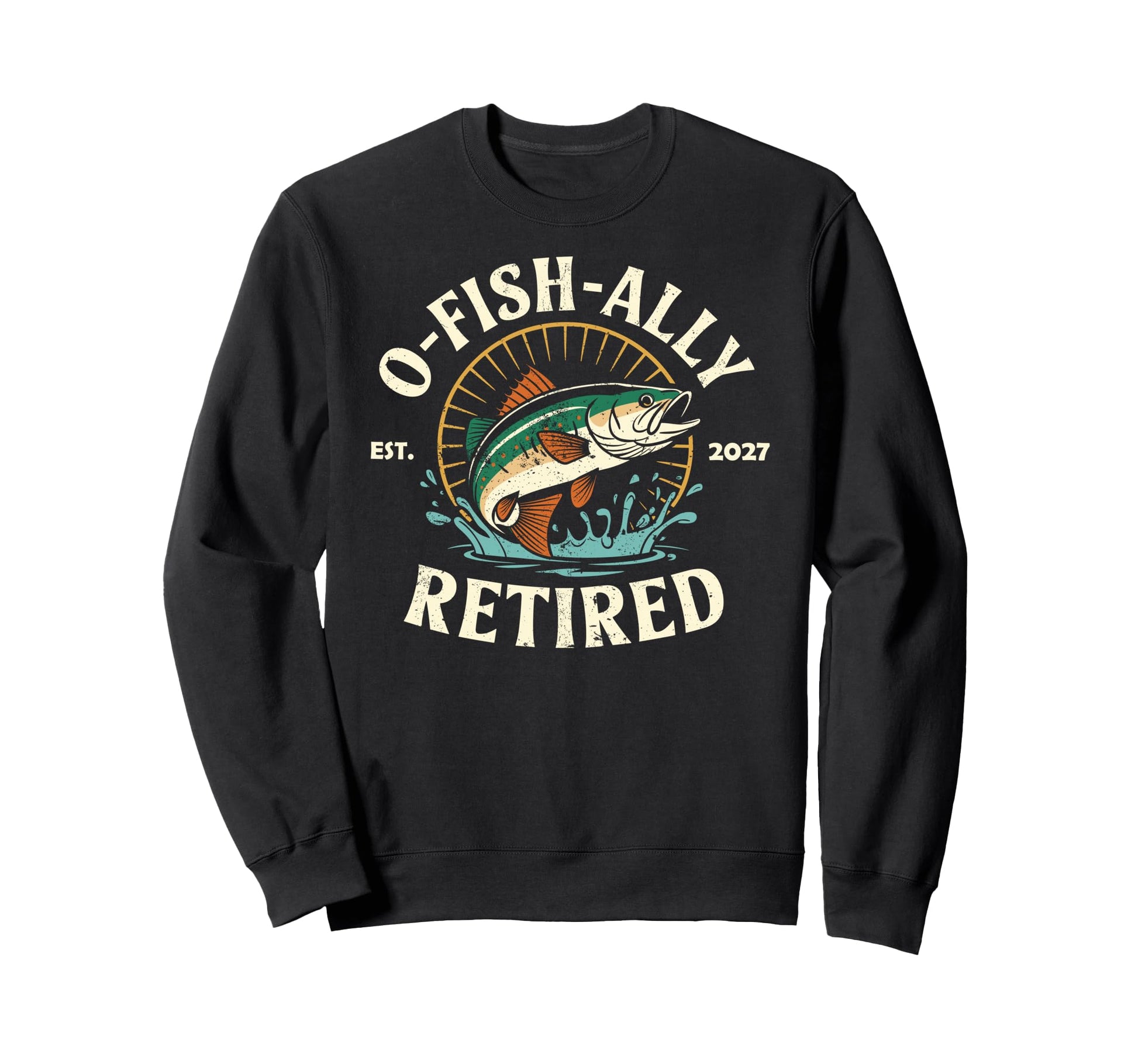 Ofishally Retired Est 2027 Grandpa Sweatshirt - Fun Novelty Design Unisex - T-Shirt, Sweatshirt, Hoodie