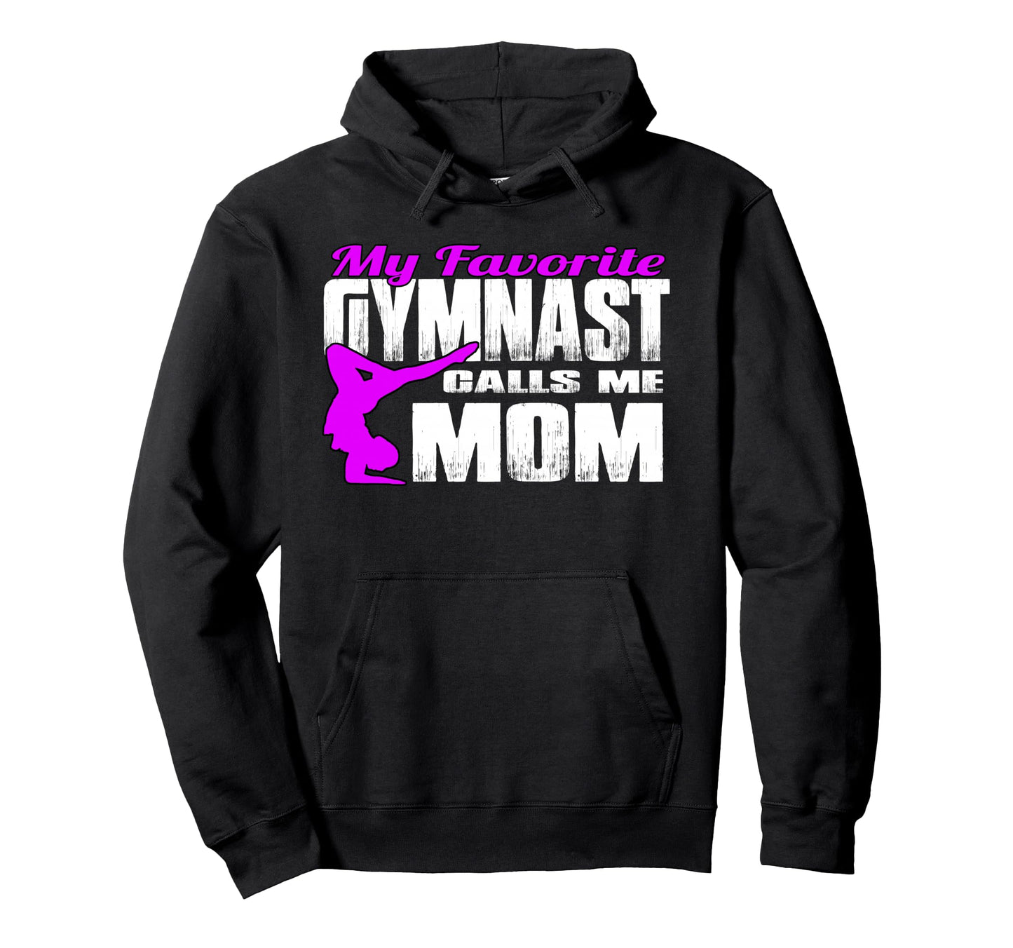 My Favorite Gymnast Calls Me Mom Hoodie - Streetwear Style Men Women - T-Shirt, Sweatshirt, Hoodie