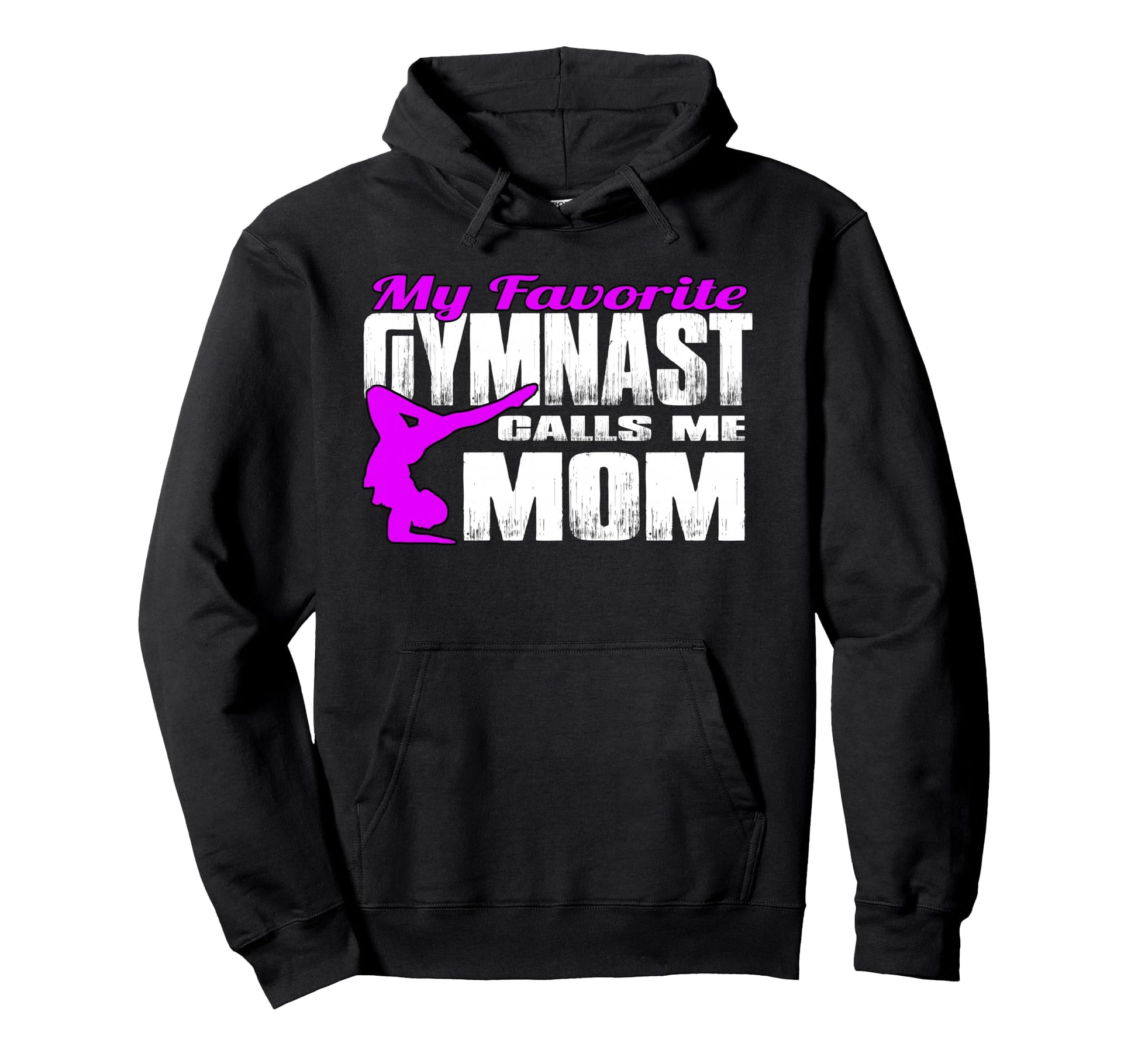My Favorite Gymnast Calls Me Mom Hoodie - Streetwear Style Men Women - T-Shirt, Sweatshirt, Hoodie