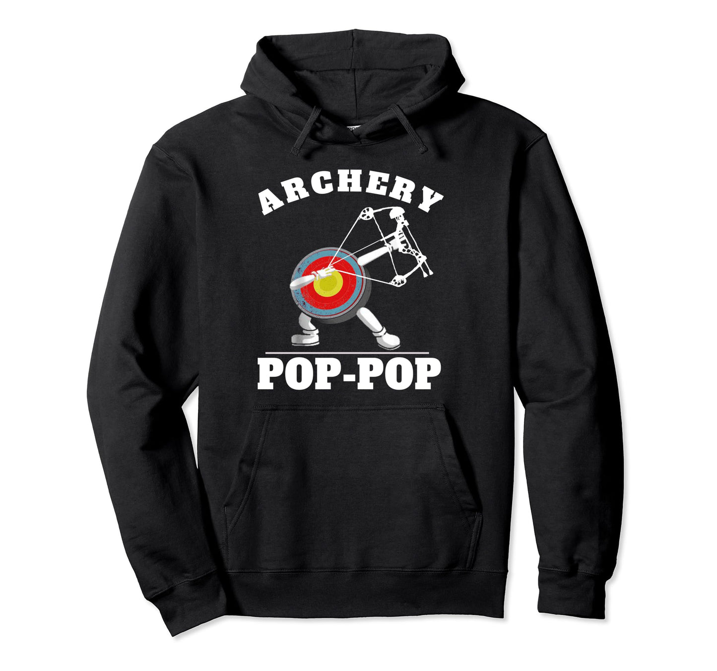 Funny Archers Fathers Day Pop Pop Hoodie - Streetwear Style for Adults - T-Shirt, Sweatshirt, Hoodie