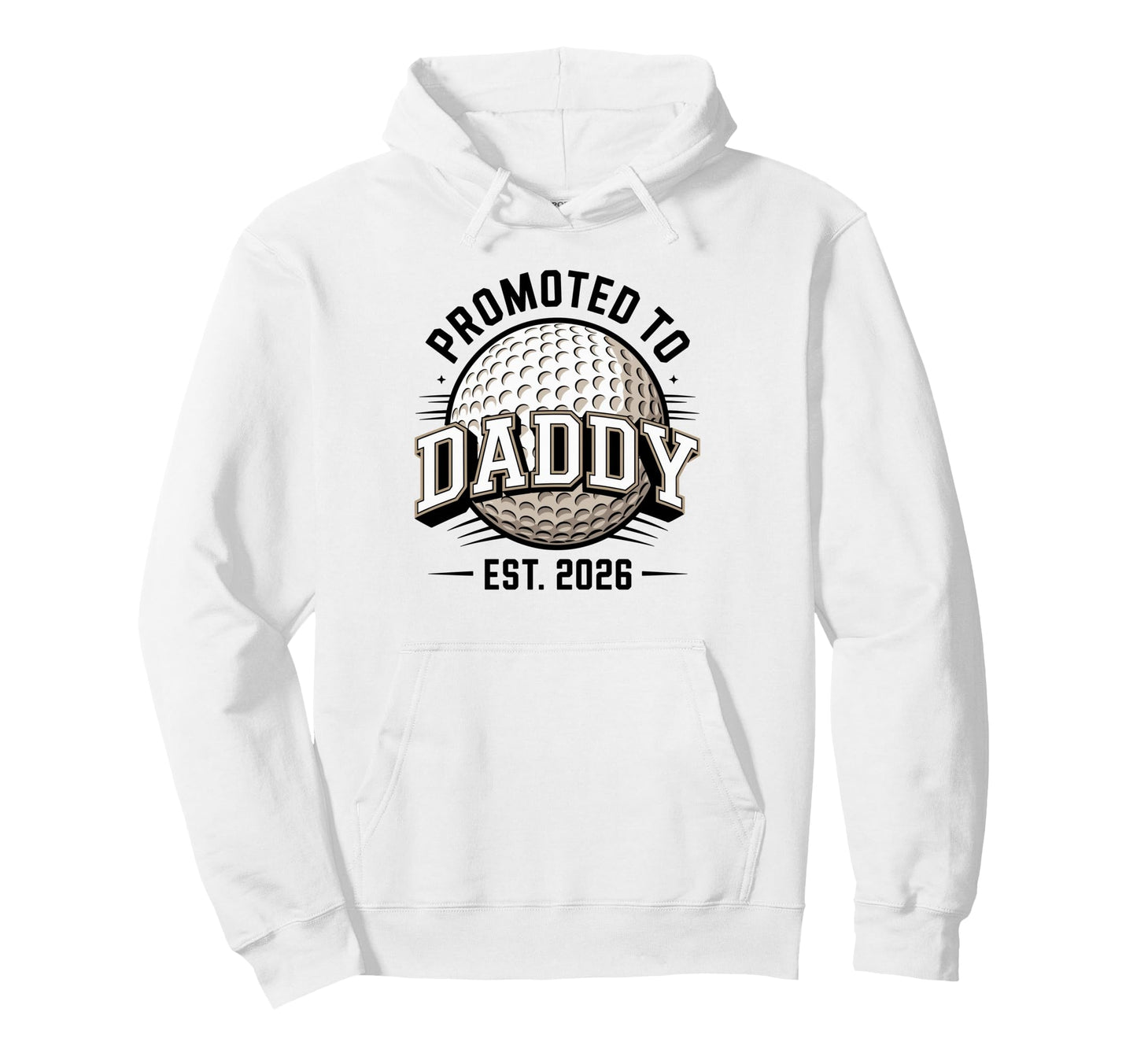 Promoted To Daddy Est 2026 Funny Golf Dad Hoodie - Graphic Print Unisex - T-Shirt, Sweatshirt, Hoodie