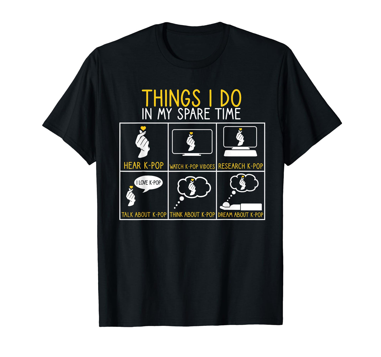Things I Do My Spare Time Kpop K Pop T-Shirt - Graphic Print Men Women - T-Shirt, Sweatshirt, Hoodie