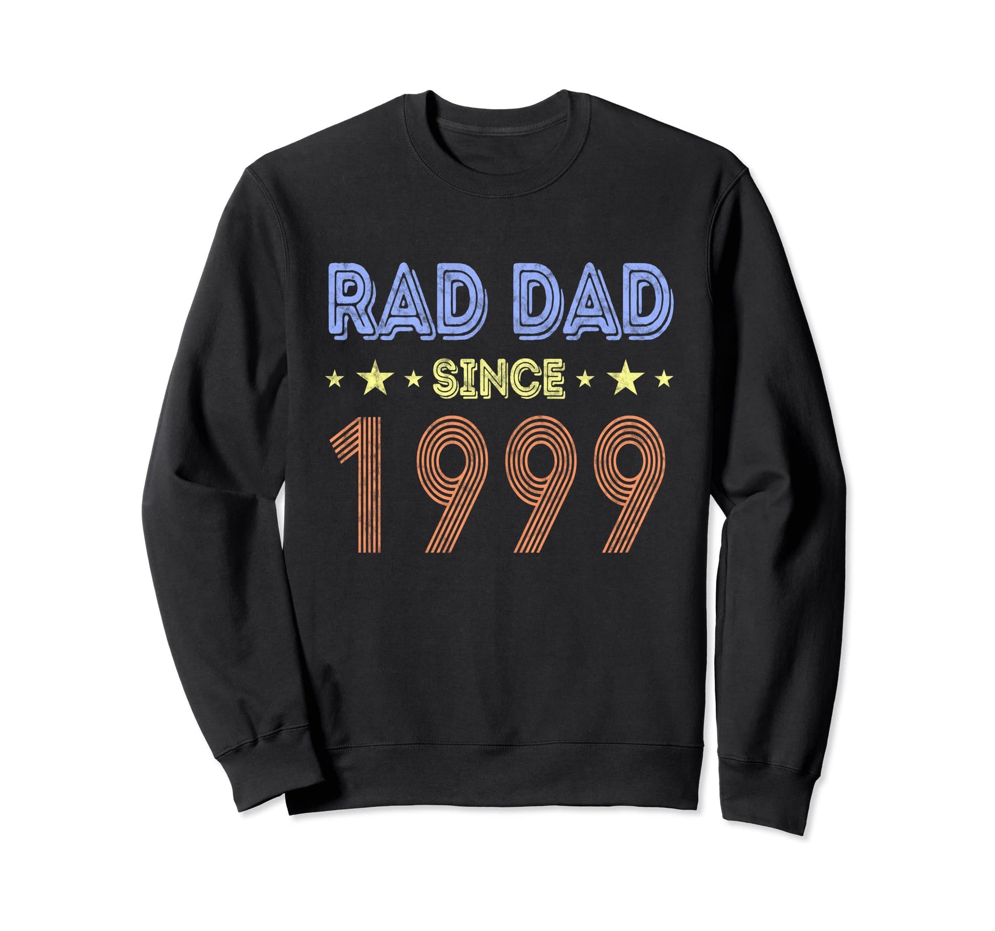 Dad Since 1999 Rad Anniversary Sweatshirt - Fun Novelty Design Unisex - T-Shirt, Sweatshirt, Hoodie