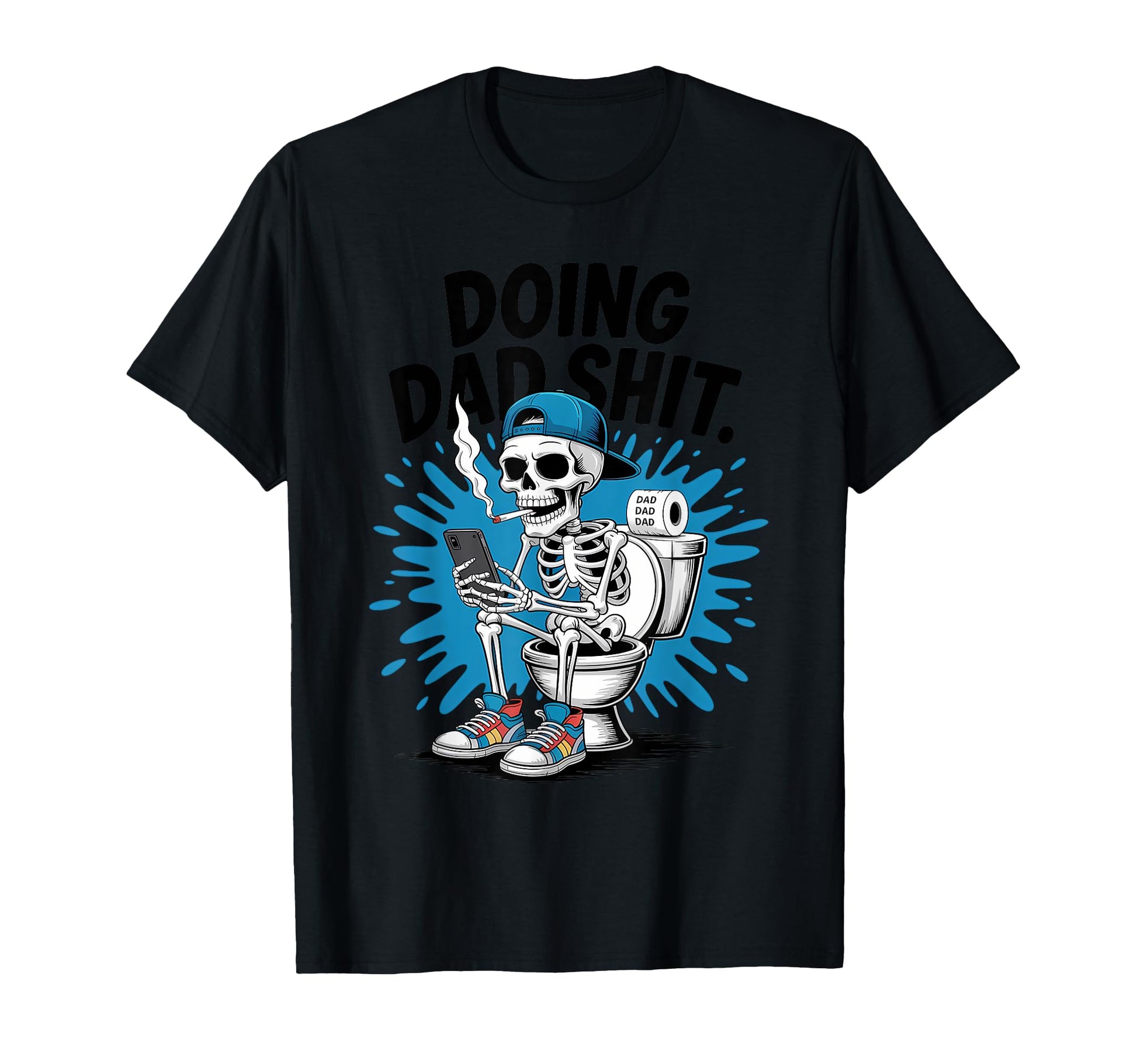 Just Dad Doing Dad Shit Funny Dad Shirts T-Shirt - Custom Art Print Unisex - T-Shirt, Sweatshirt, Hoodie