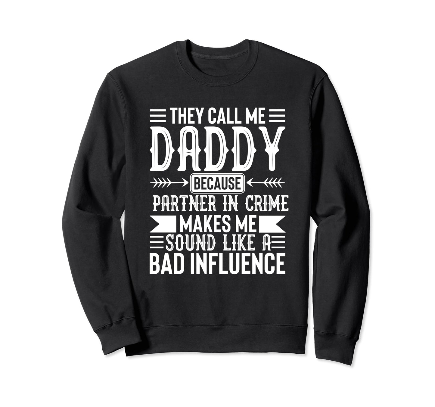 Best Dad Funny Father Daddy Husband Sweatshirt - Unique Graphic for Adults - T-Shirt, Sweatshirt, Hoodie