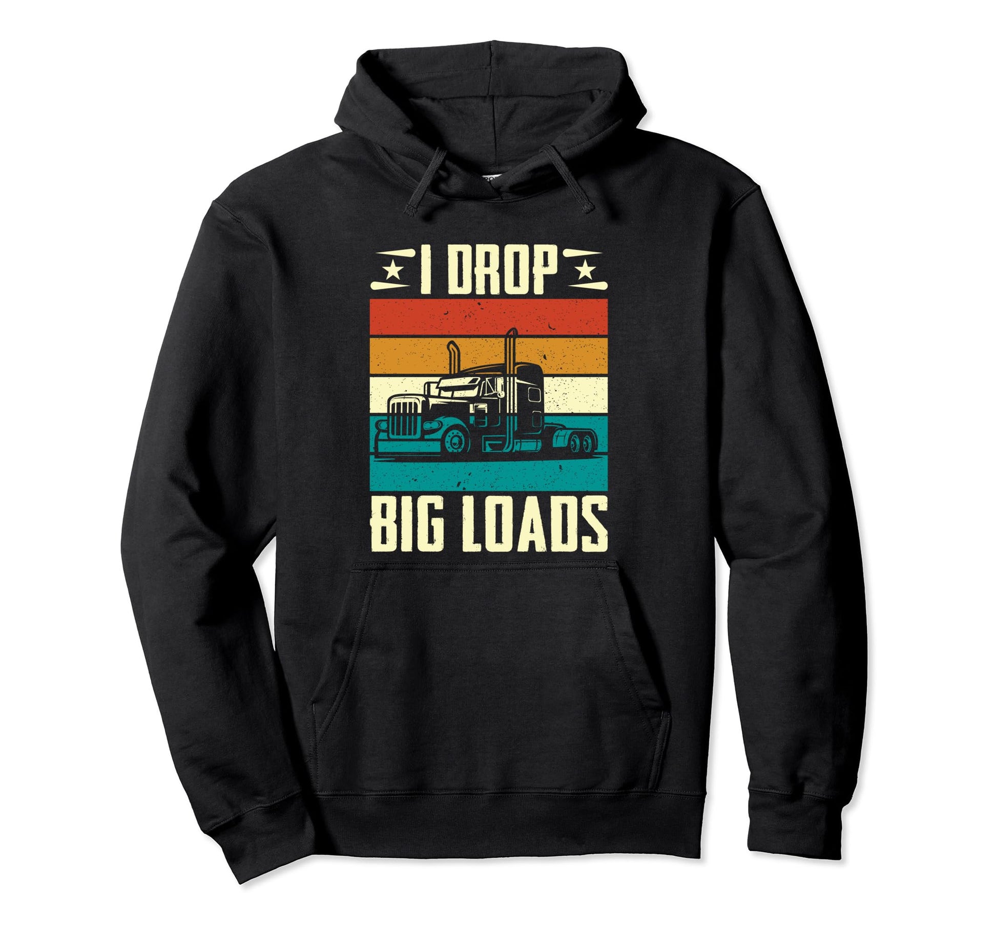 I Drop Big Loads Repeat Funny Semitruck Hoodie - Graphic Print for Adults - T-Shirt, Sweatshirt, Hoodie