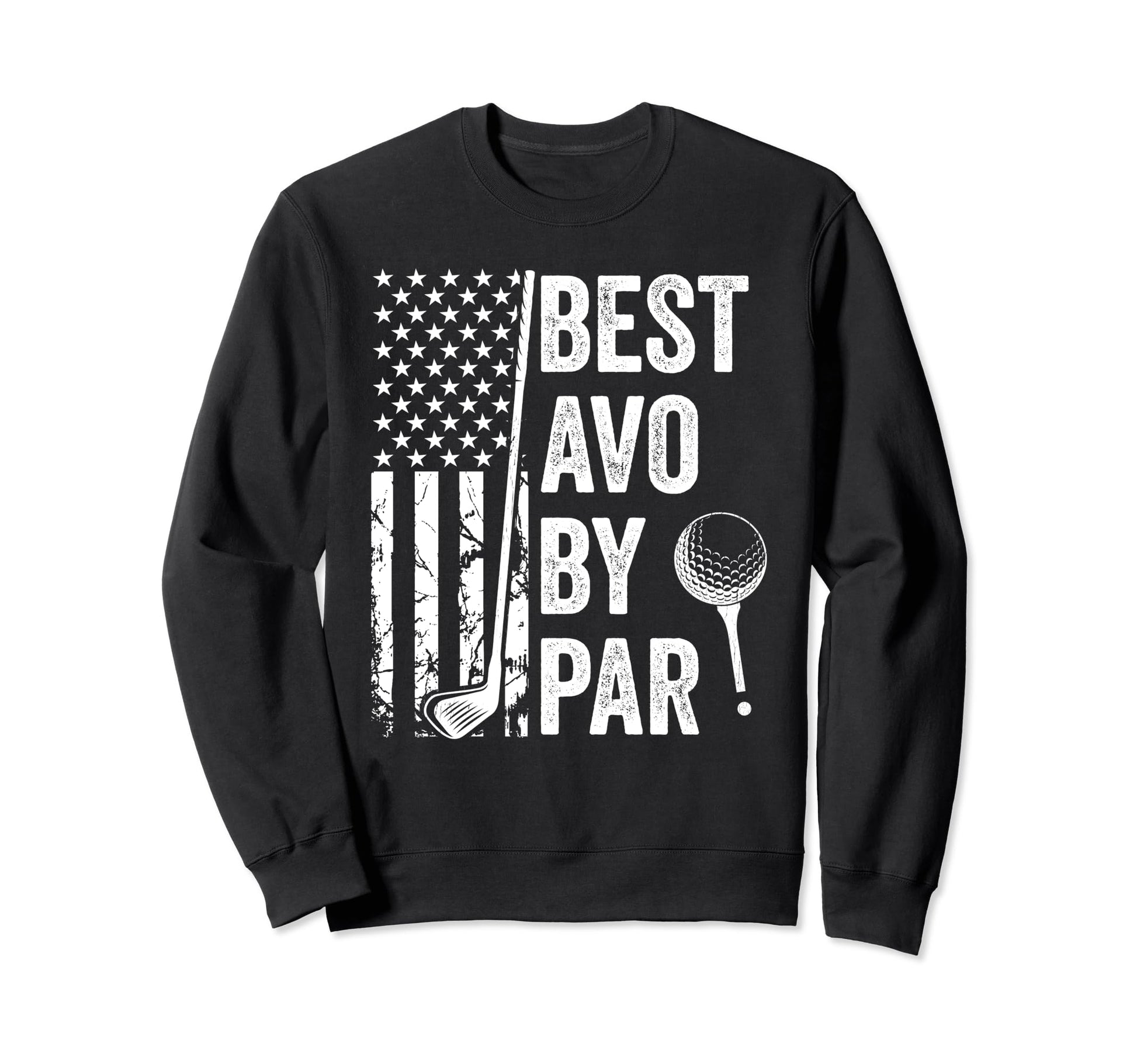Best Avo Par Usa Flag Golf Sweatshirt - Fun Novelty Design Men Women - T-Shirt, Sweatshirt, Hoodie