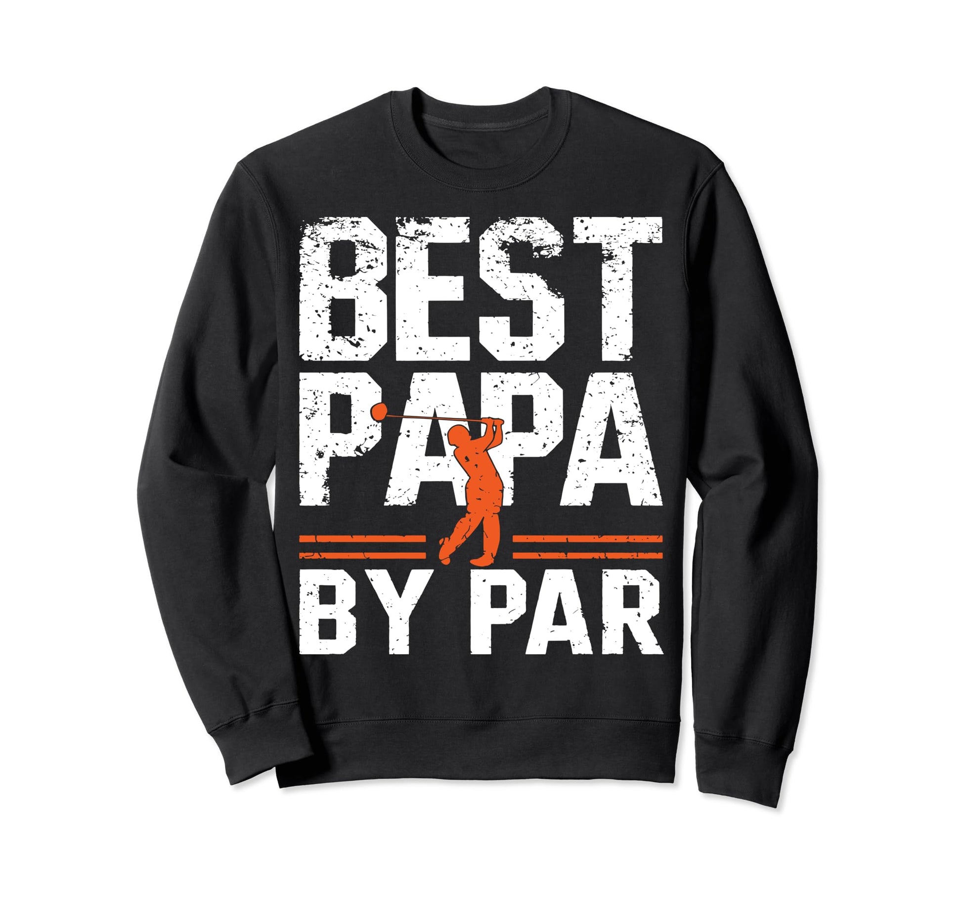 Golfer Papa Funny Golf Dad Grandpa Sweatshirt - Trendy Graphic Men Women - T-Shirt, Sweatshirt, Hoodie
