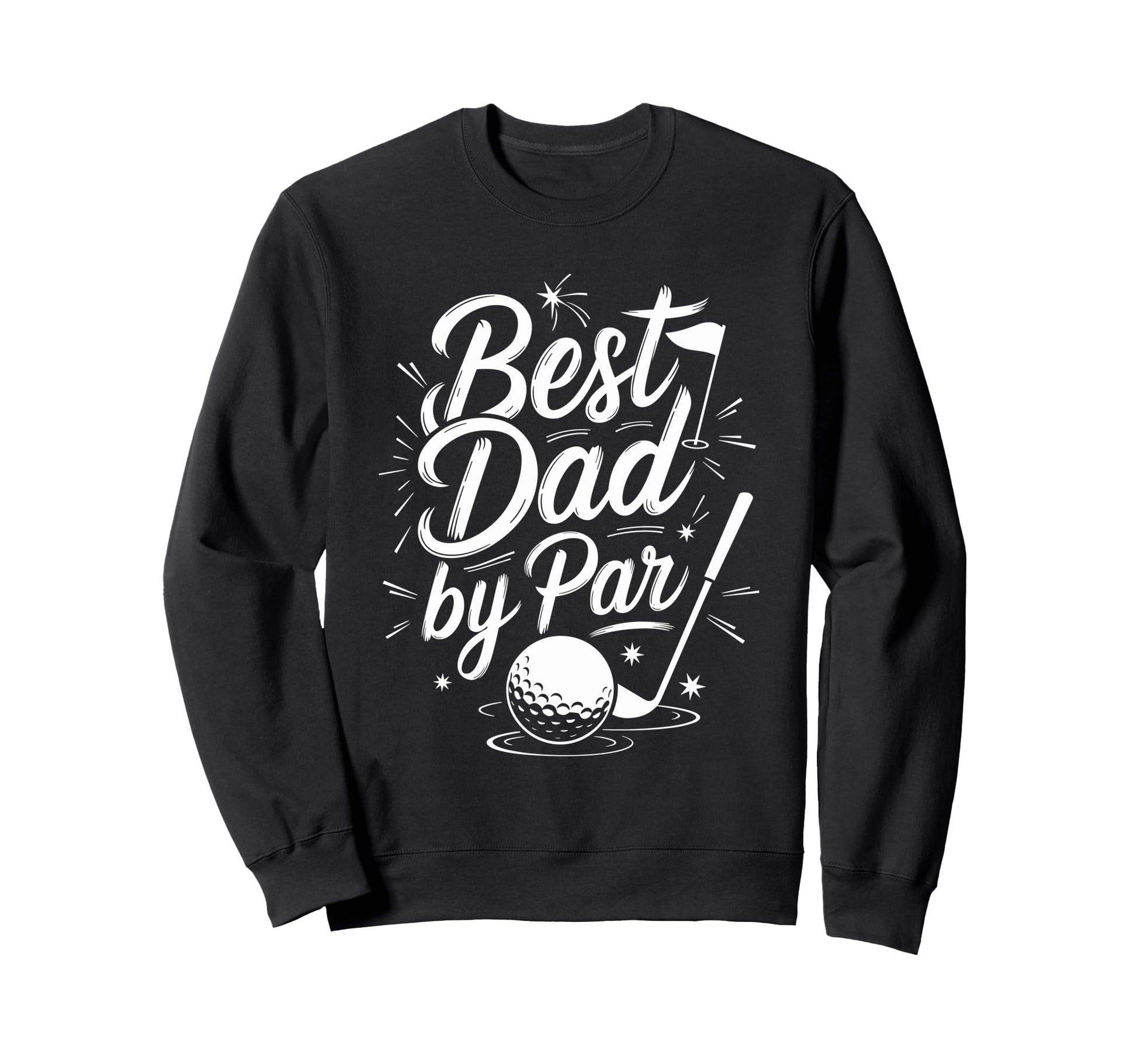 Golf Player Best Dad Par Golfer Dad Sweatshirt - Minimalist Print Unisex - T-Shirt, Sweatshirt, Hoodie