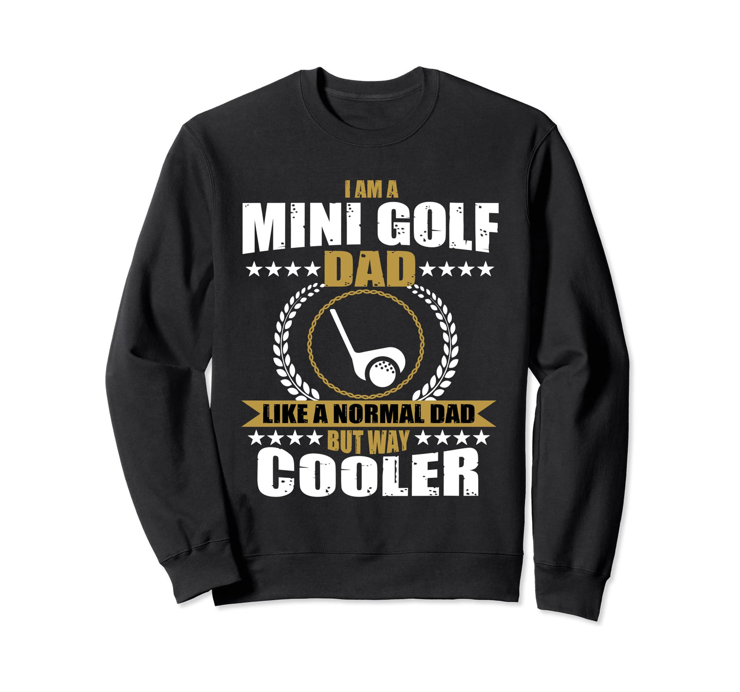 Funny Mini Golf Dad Costume Minigolf Sweatshirt - Unique Graphic for Adults - T-Shirt, Sweatshirt, Hoodie