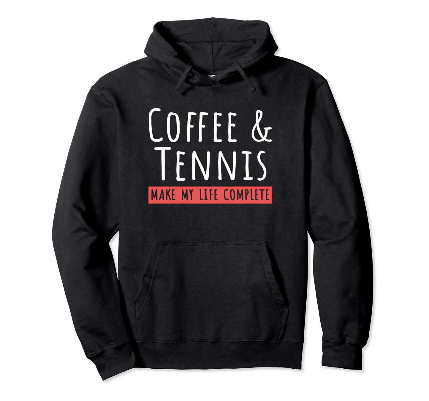 Coffee And Tennis Coffee Lovers Hoodie - Casual Everyday Wear Men Women - T-Shirt, Sweatshirt, Hoodie