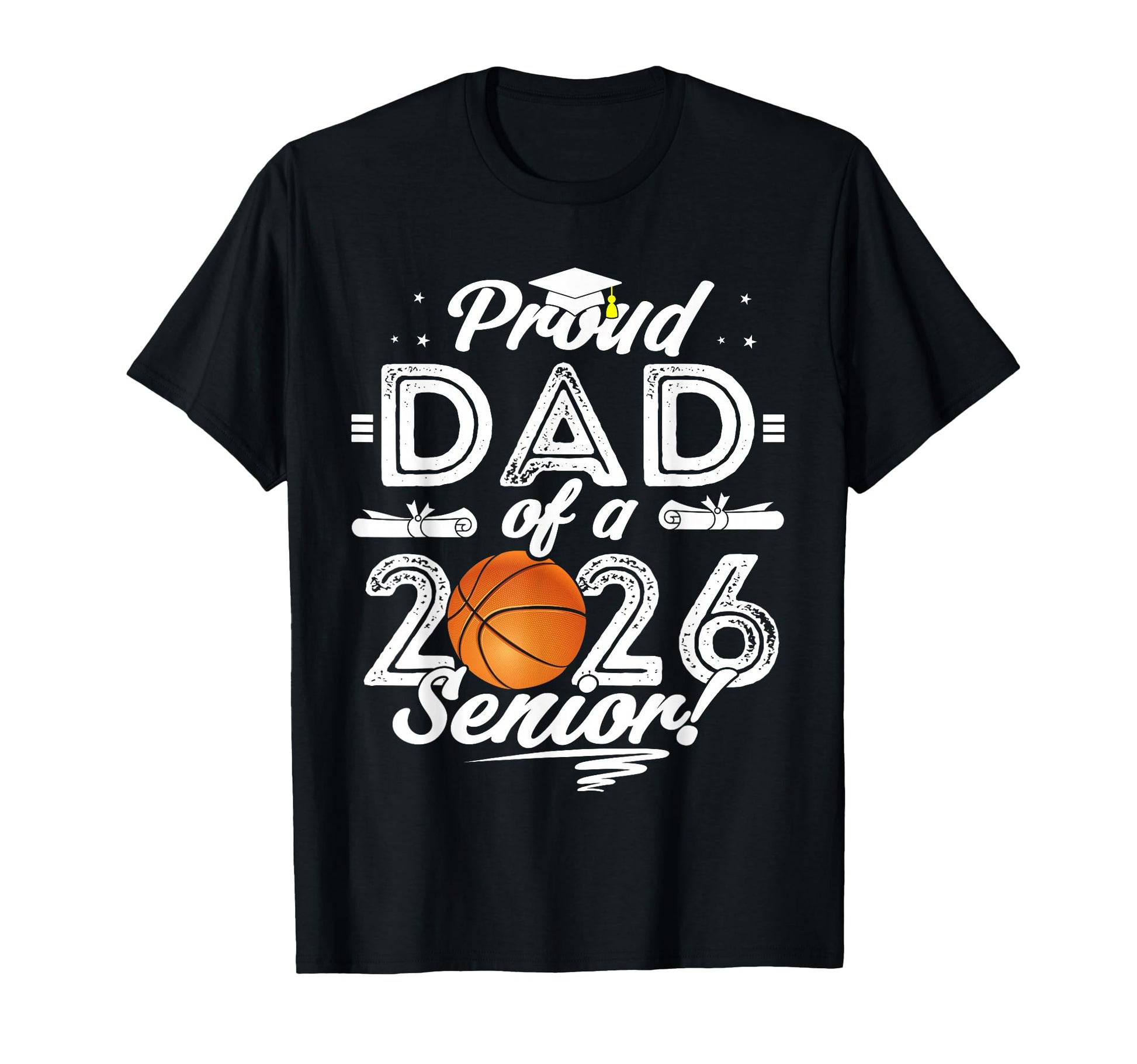 Proud Dad 2026 Senior Basketball T-Shirt - Aesthetic Graphic for Adults - T-Shirt, Sweatshirt, Hoodie