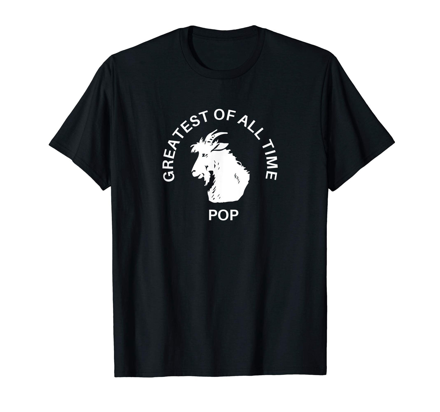 Dad Funny T Shirts Goat Daddy Pop T-Shirt - Fun Novelty Design Men Women - T-Shirt, Sweatshirt, Hoodie