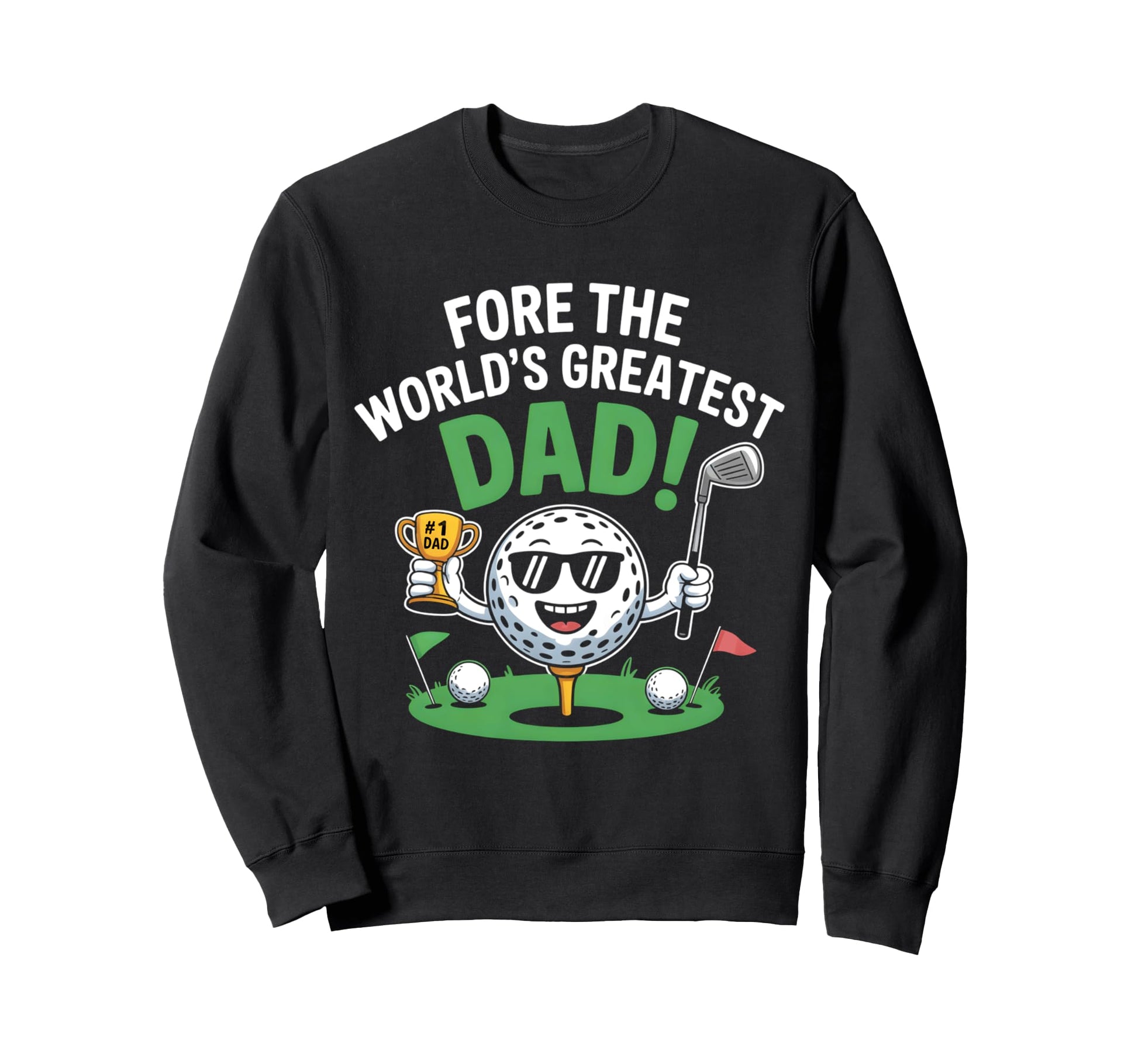 Golfing Fathers Day Golf Dad Funny Sweatshirt - Novelty Apparel Unisex - T-Shirt, Sweatshirt, Hoodie