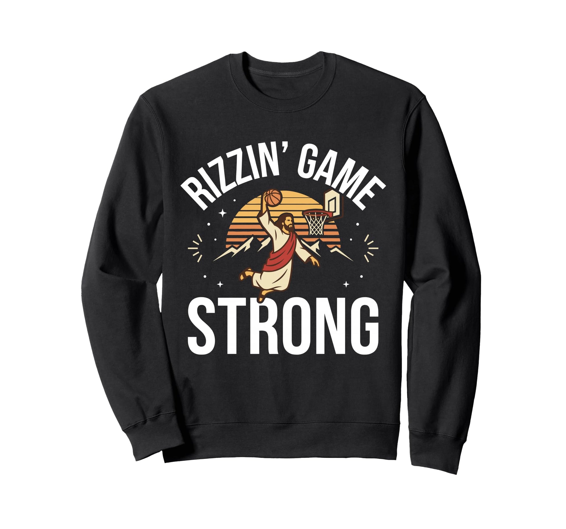Rizzin Game Strong Risen Religious Sweatshirt - Unique Graphic for Adults - T-Shirt, Sweatshirt, Hoodie