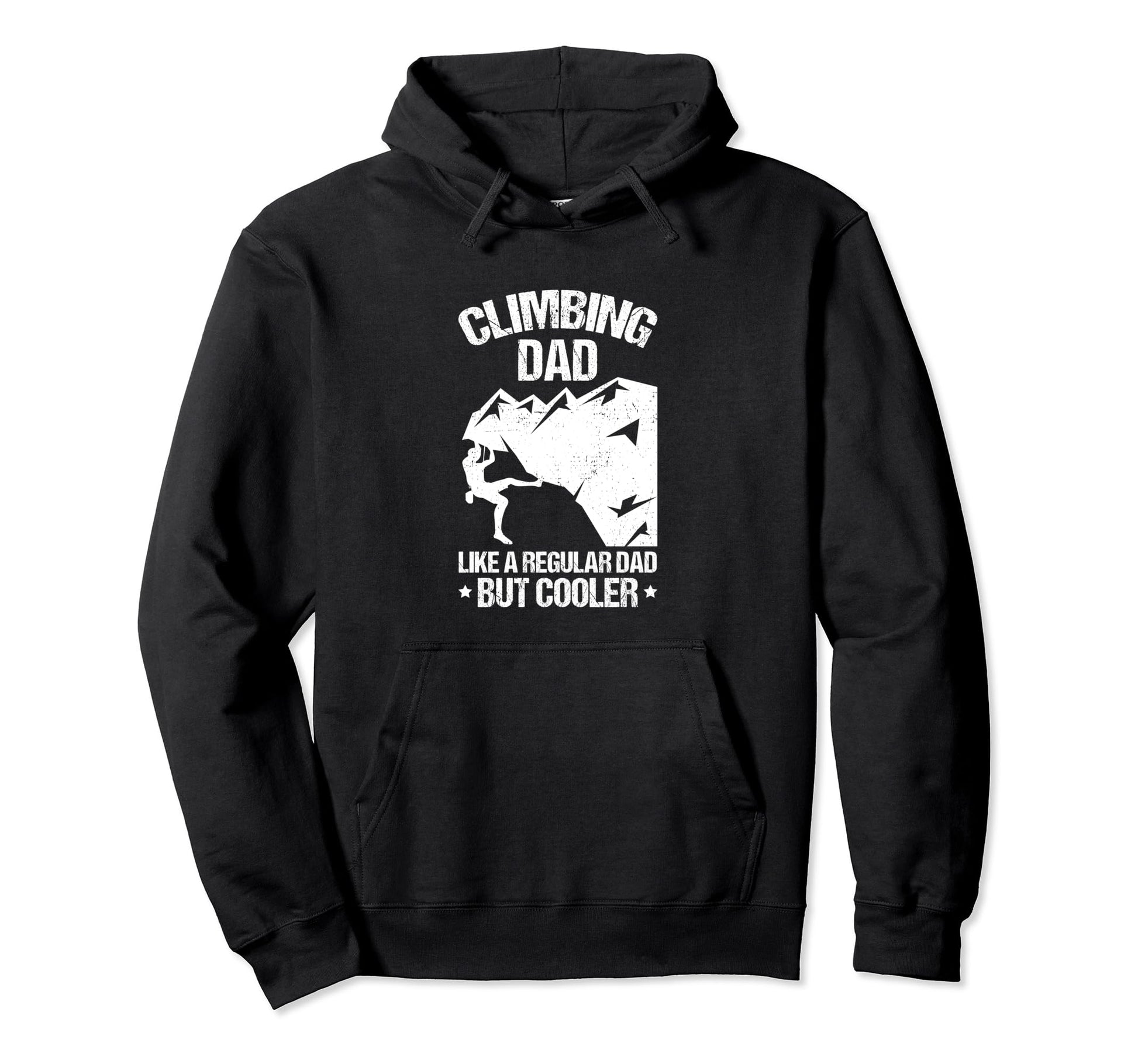 Climbing Dad Like Regular Dad But Cooler Hoodie - Aesthetic Graphic Unisex - T-Shirt, Sweatshirt, Hoodie