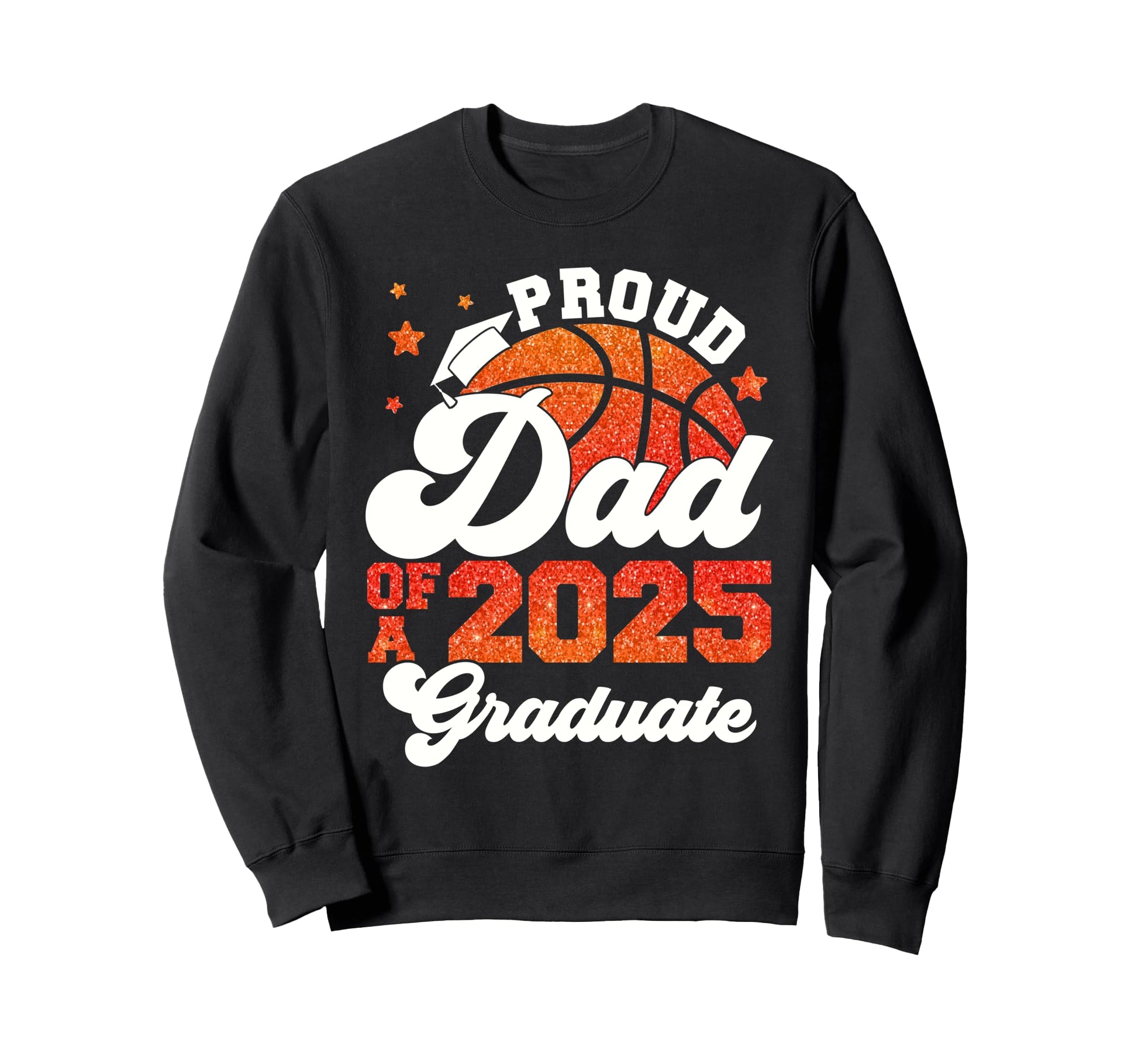 Dad 2025 Graduate Senior Graduation Sweatshirt - Trendy Graphic Unisex - T-Shirt, Sweatshirt, Hoodie