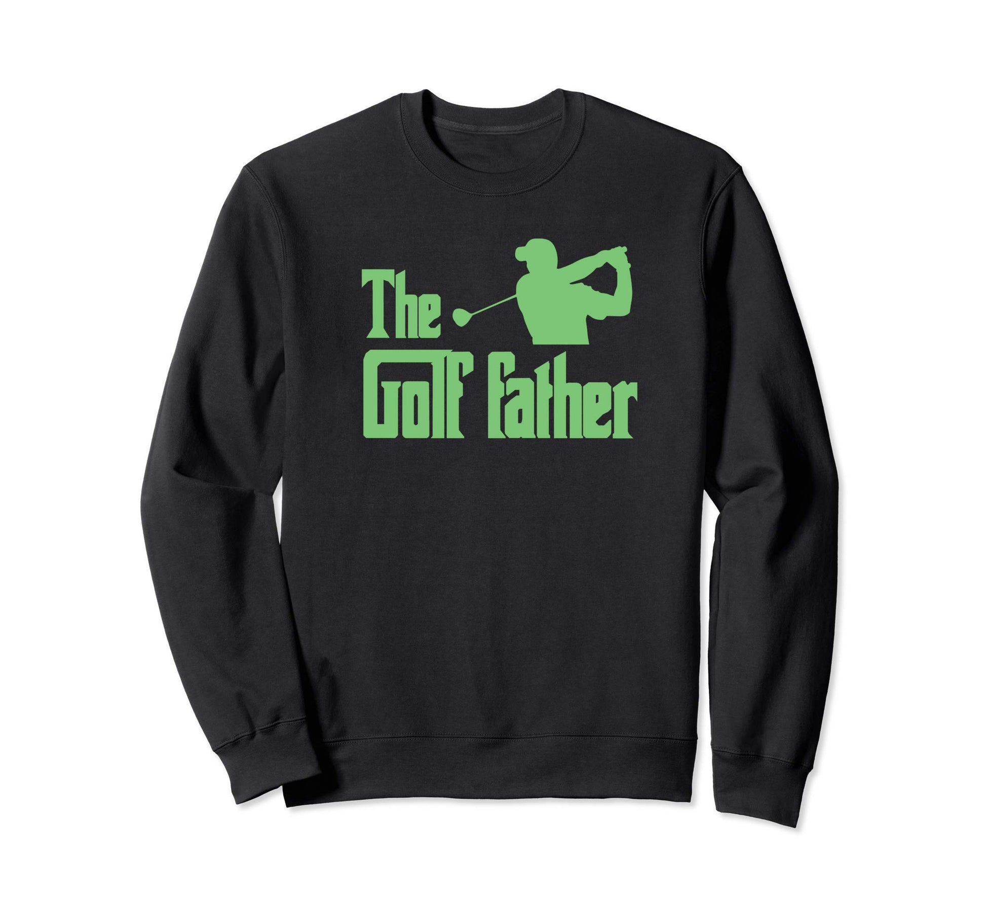 Golf Father Funny Parody Best Golf Sweatshirt - Minimalist Print Unisex - T-Shirt, Sweatshirt, Hoodie