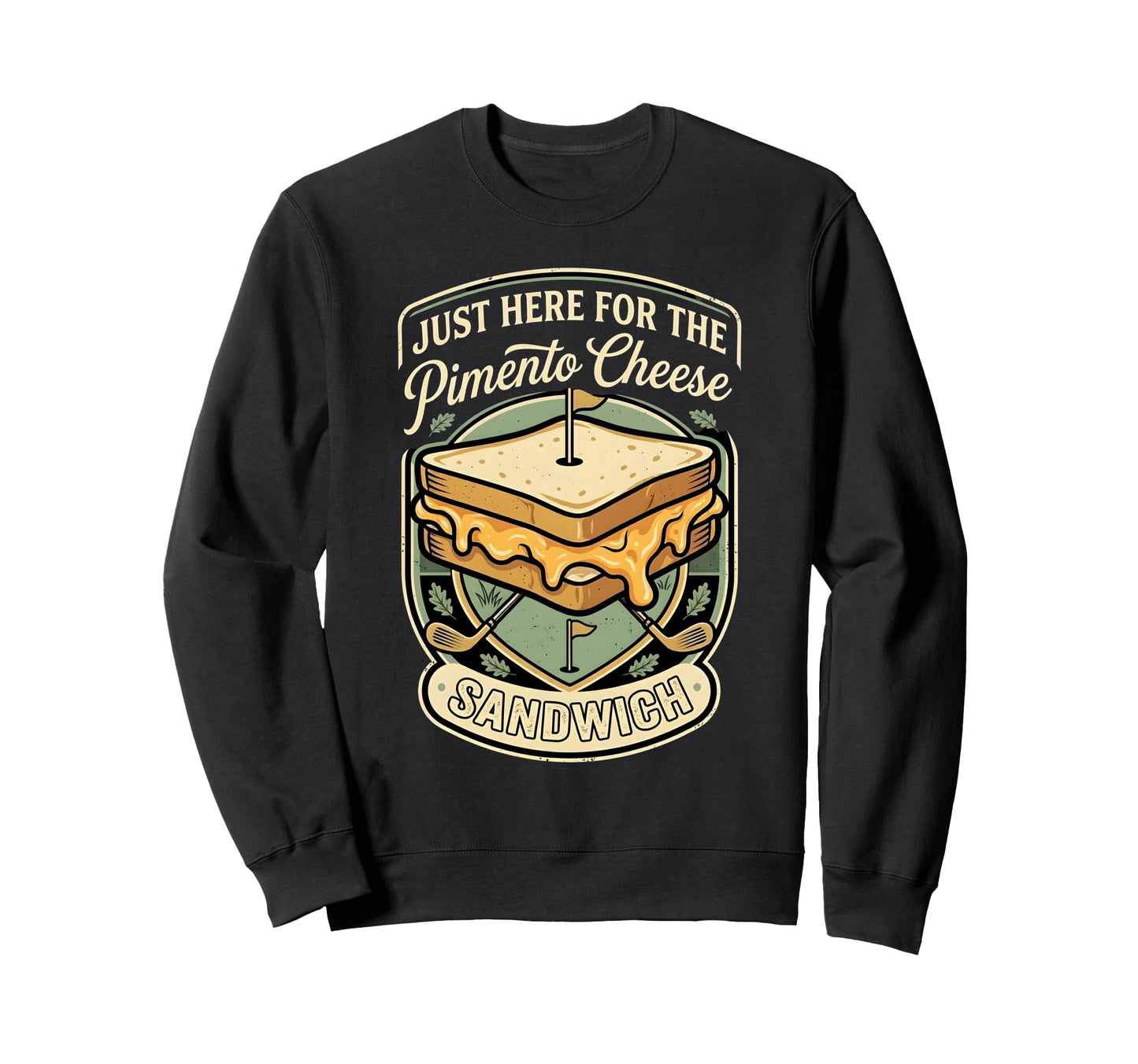 Im Just Here Pimento Cheese Sweatshirt - Novelty Apparel Men Women - T-Shirt, Sweatshirt, Hoodie