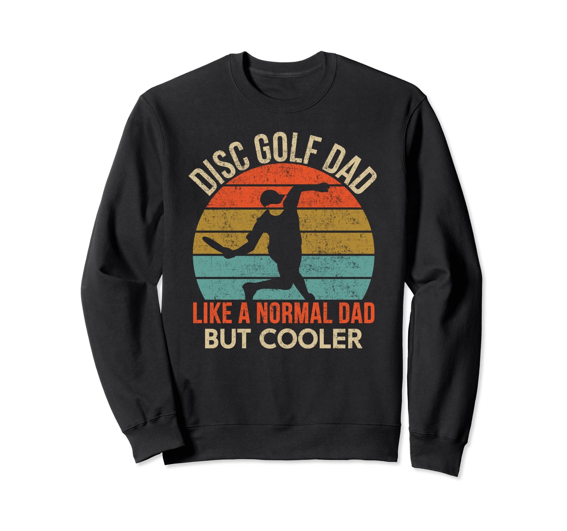 Dad Disc Golf Funny Distressed T-Shirt - Fun Novelty Design for Adults - T-Shirt, Sweatshirt, Hoodie