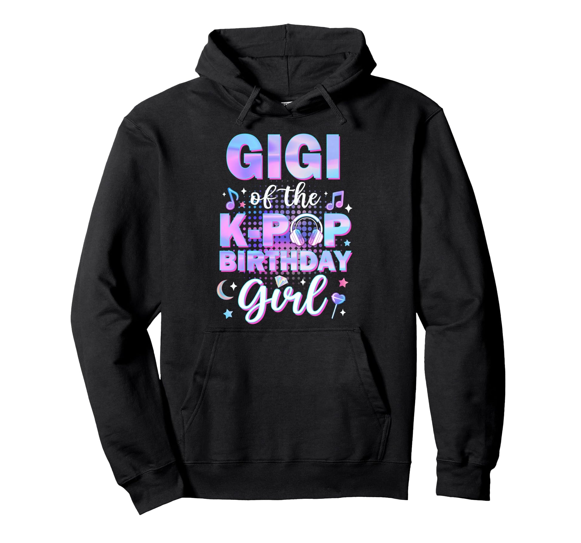 Gigi K Pop Birthday Matching Hoodie - Casual Everyday Wear for Adults - T-Shirt, Sweatshirt, Hoodie