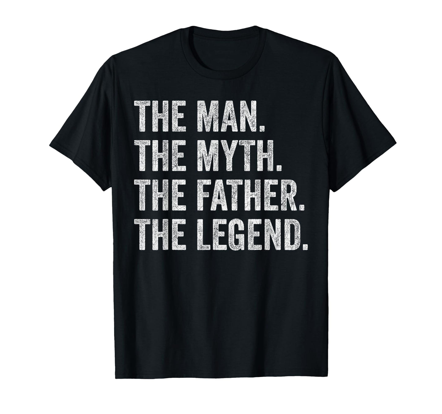 Fathers Day Dad Myth Father Legend T-Shirt - Unique Graphic Men Women - T-Shirt, Sweatshirt, Hoodie