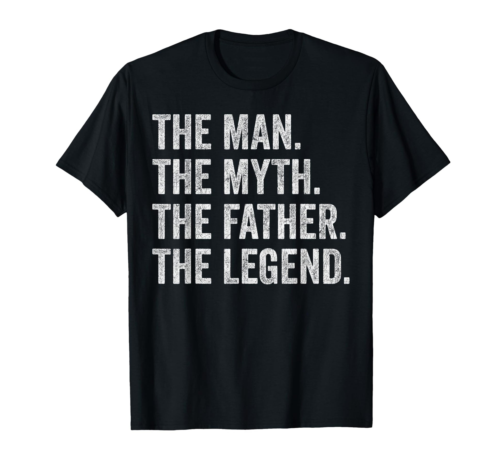 Fathers Day Dad Myth Father Legend T-Shirt - Unique Graphic Men Women - T-Shirt, Sweatshirt, Hoodie