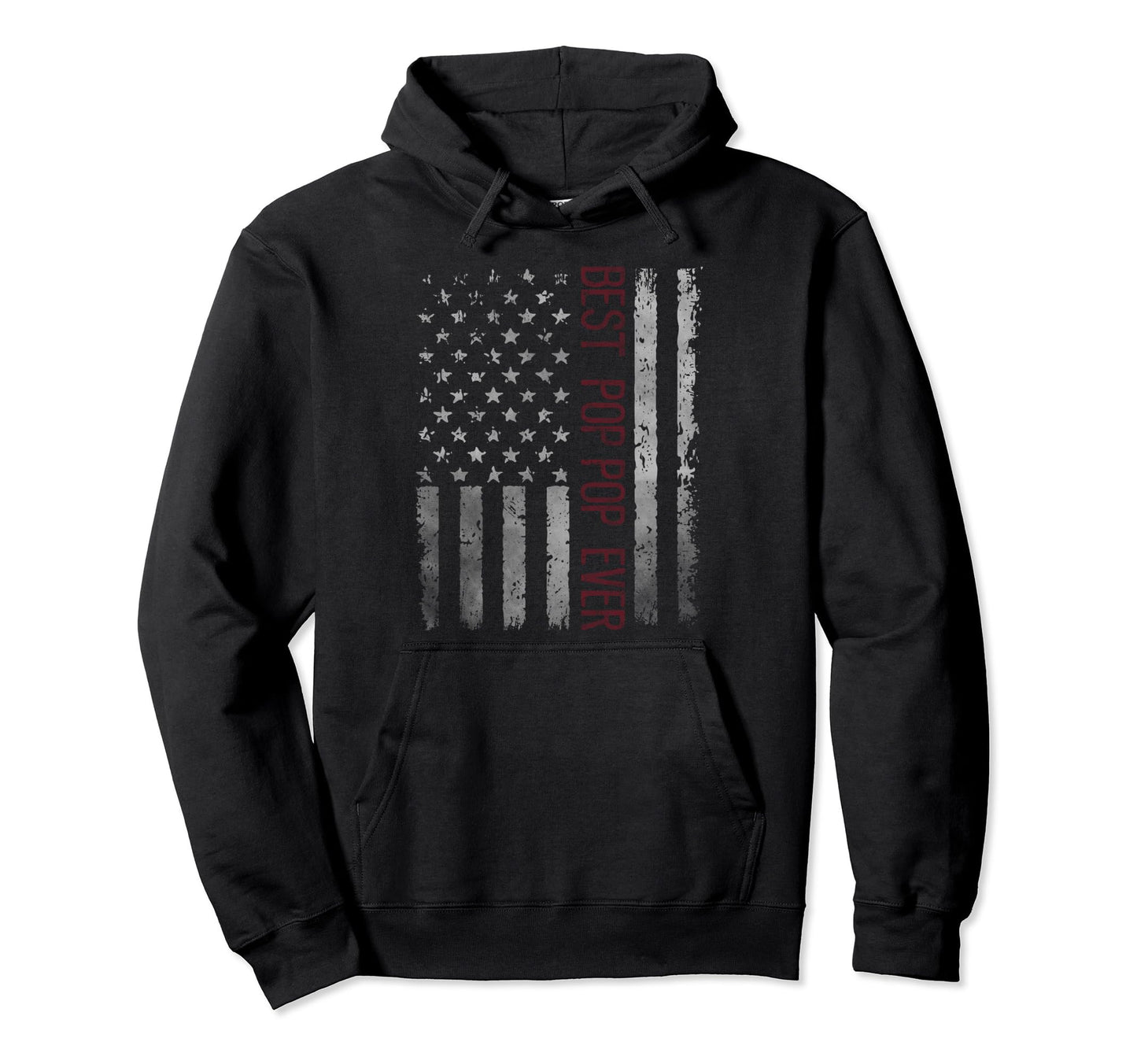 Us Flag Best Pop Pop Ever Fathers Day Hoodie - Trendy Graphic for Adults - T-Shirt, Sweatshirt, Hoodie