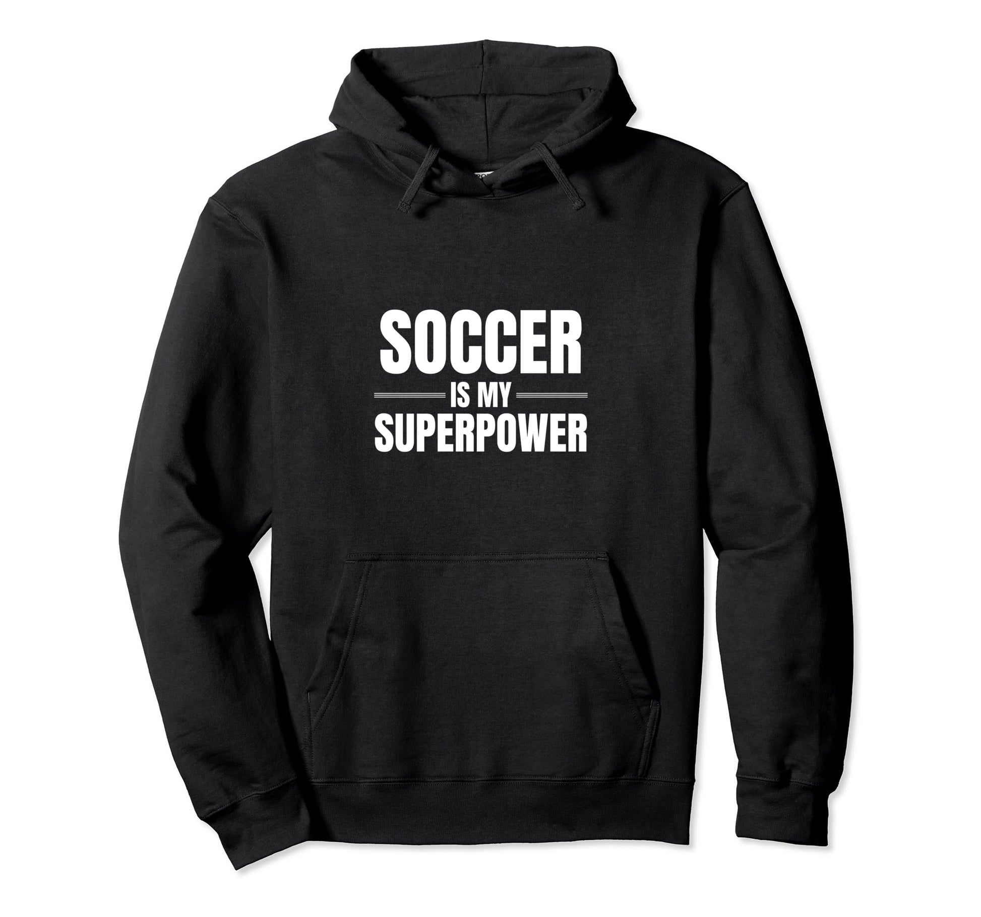 Soccer Is My Superpower Pastime Hobby Hoodie - Custom Art Print for Adults - T-Shirt, Sweatshirt, Hoodie