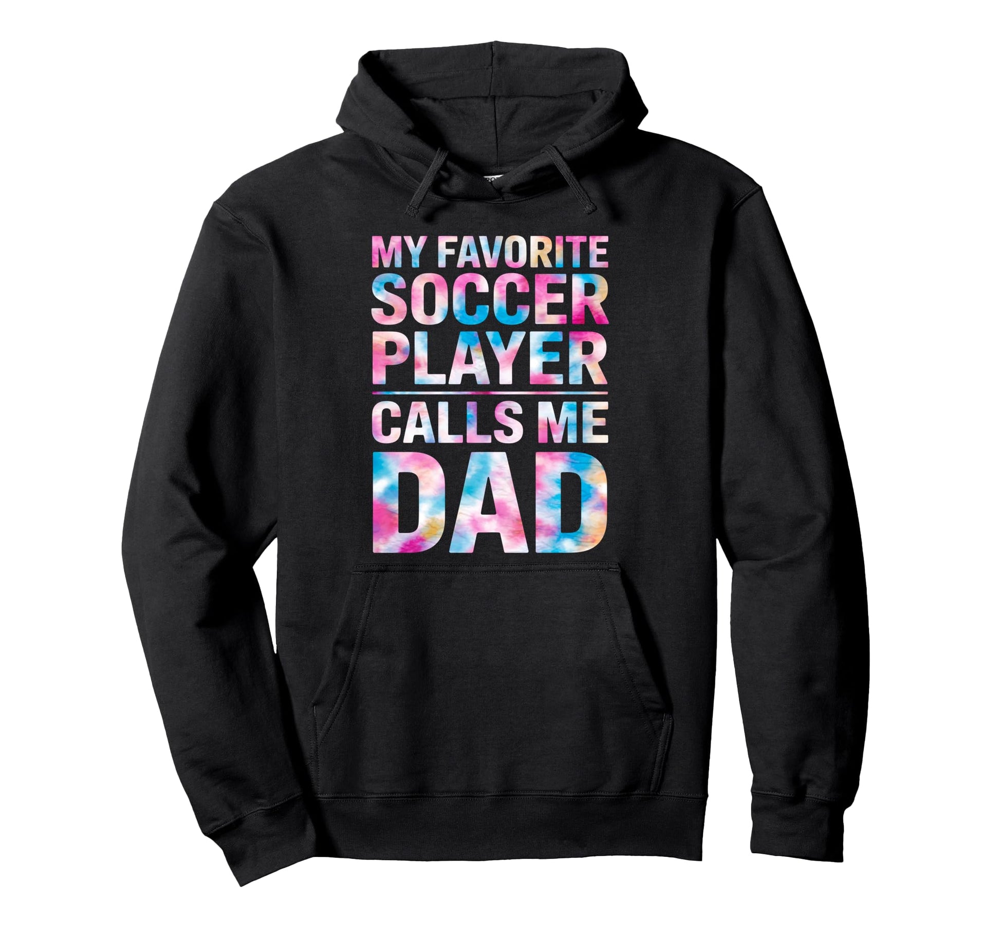 My Favorite Soccer Player Calls Me Dad Hoodie - Unique Graphic for Adults - T-Shirt, Sweatshirt, Hoodie