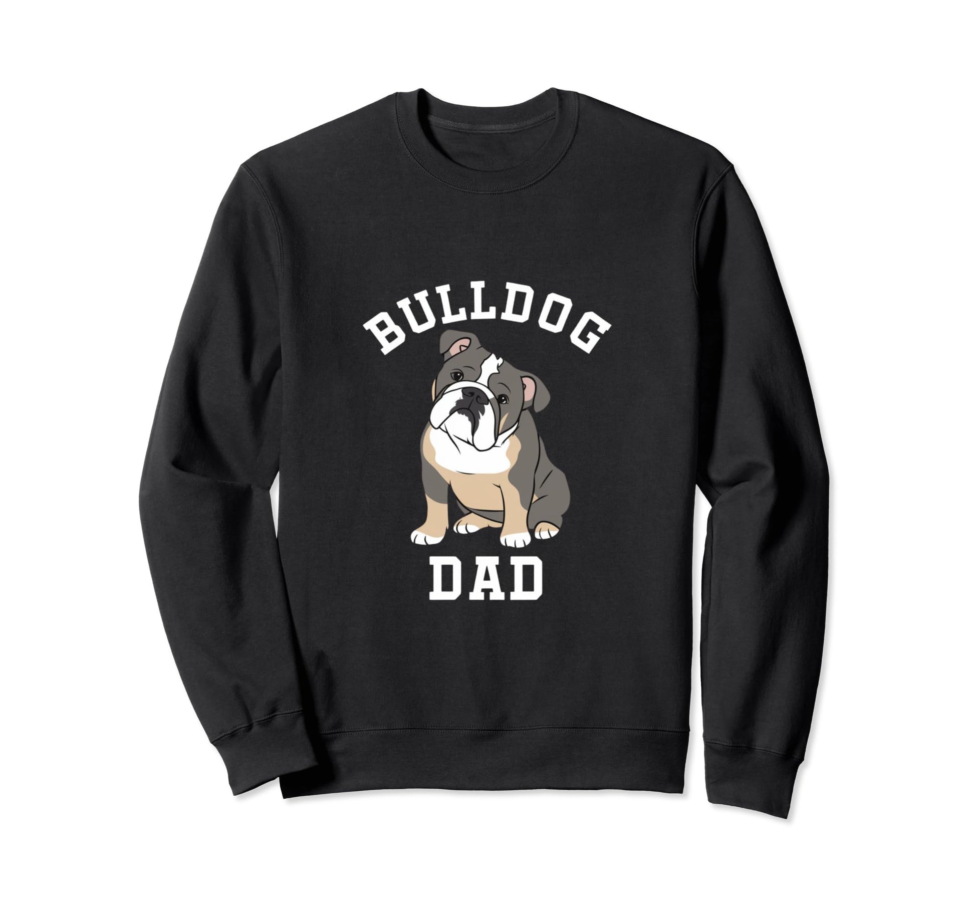 Bulldog Dad Funny English Sweatshirt - Aesthetic Graphic for Adults - T-Shirt, Sweatshirt, Hoodie
