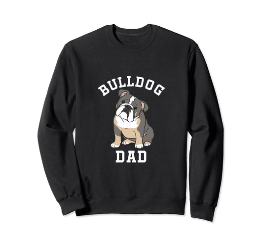 Bulldog Dad Funny English Sweatshirt - Aesthetic Graphic for Adults - T-Shirt, Sweatshirt, Hoodie