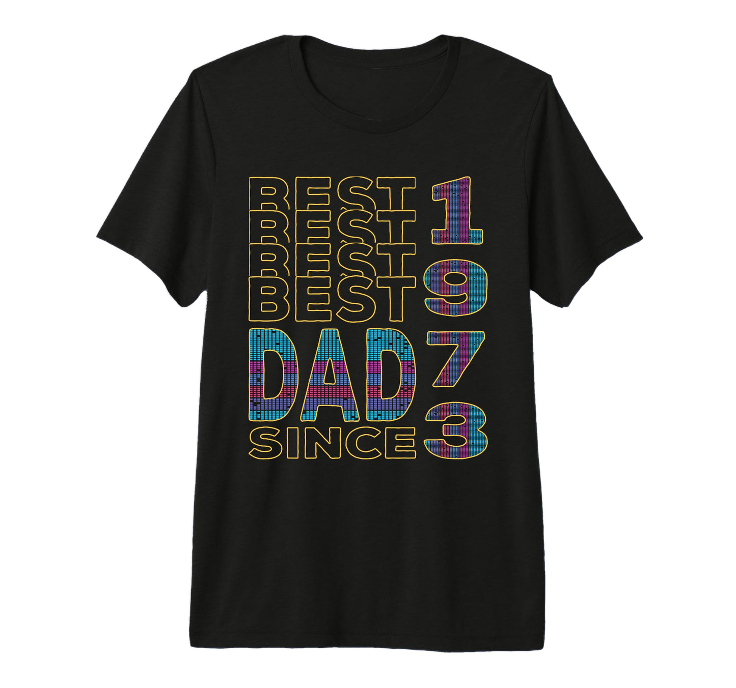 Best Dad World Dad Since 1973 Fathers Day T-Shirt - Novelty Apparel Unisex - T-Shirt, Sweatshirt, Hoodie