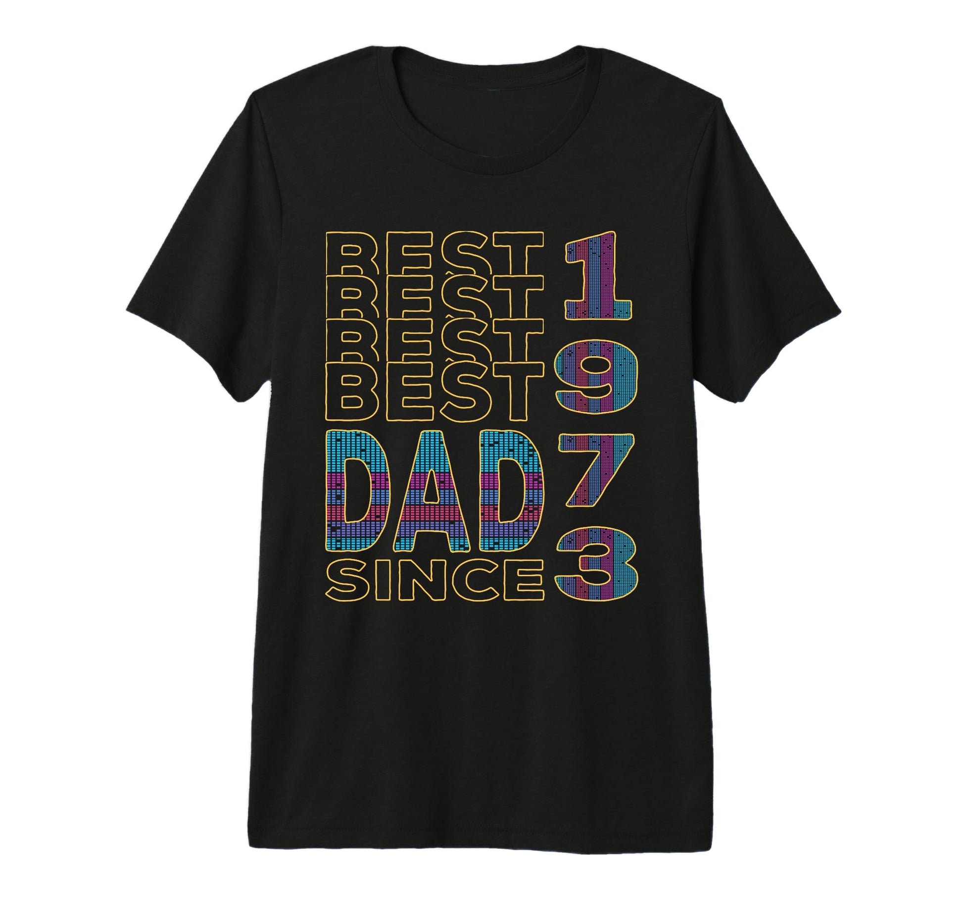 Best Dad World Dad Since 1973 Fathers Day T-Shirt - Novelty Apparel Unisex - T-Shirt, Sweatshirt, Hoodie