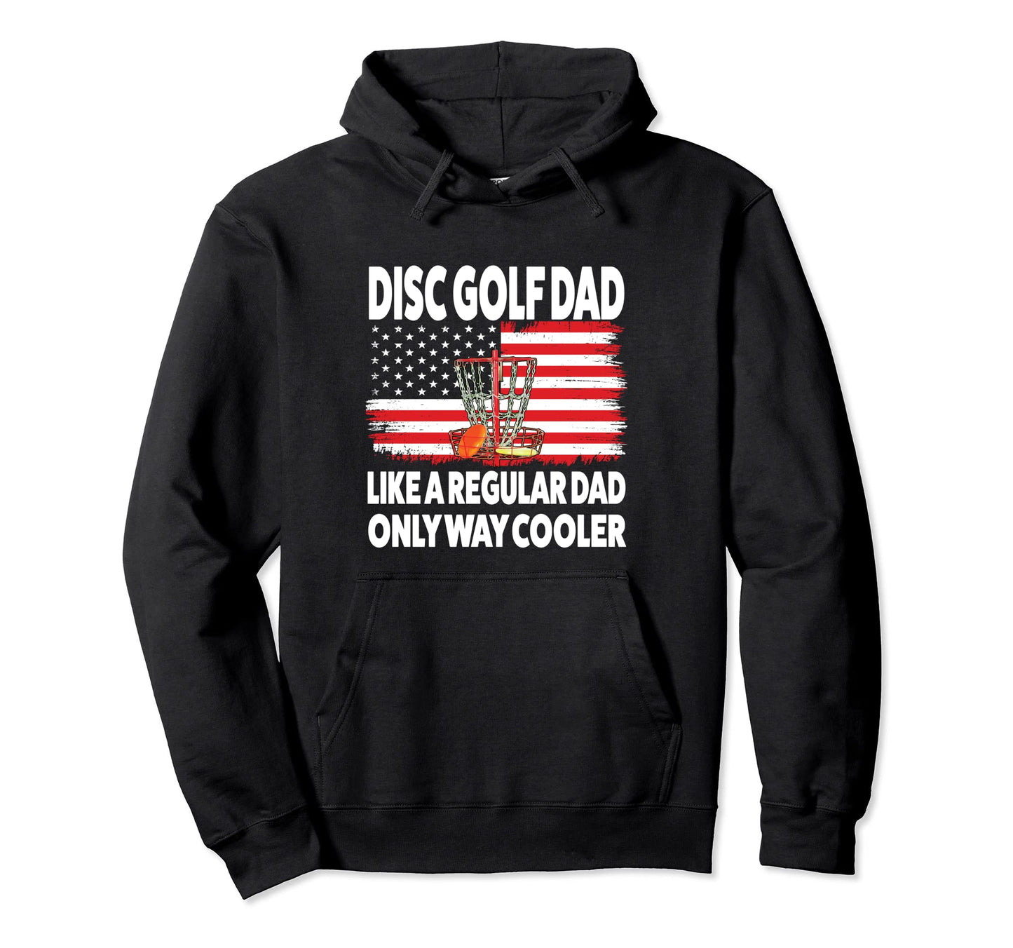 Disc Golf Dad Like Reagular Dad Disc Golf Hoodie - Custom Art Print Unisex - T-Shirt, Sweatshirt, Hoodie