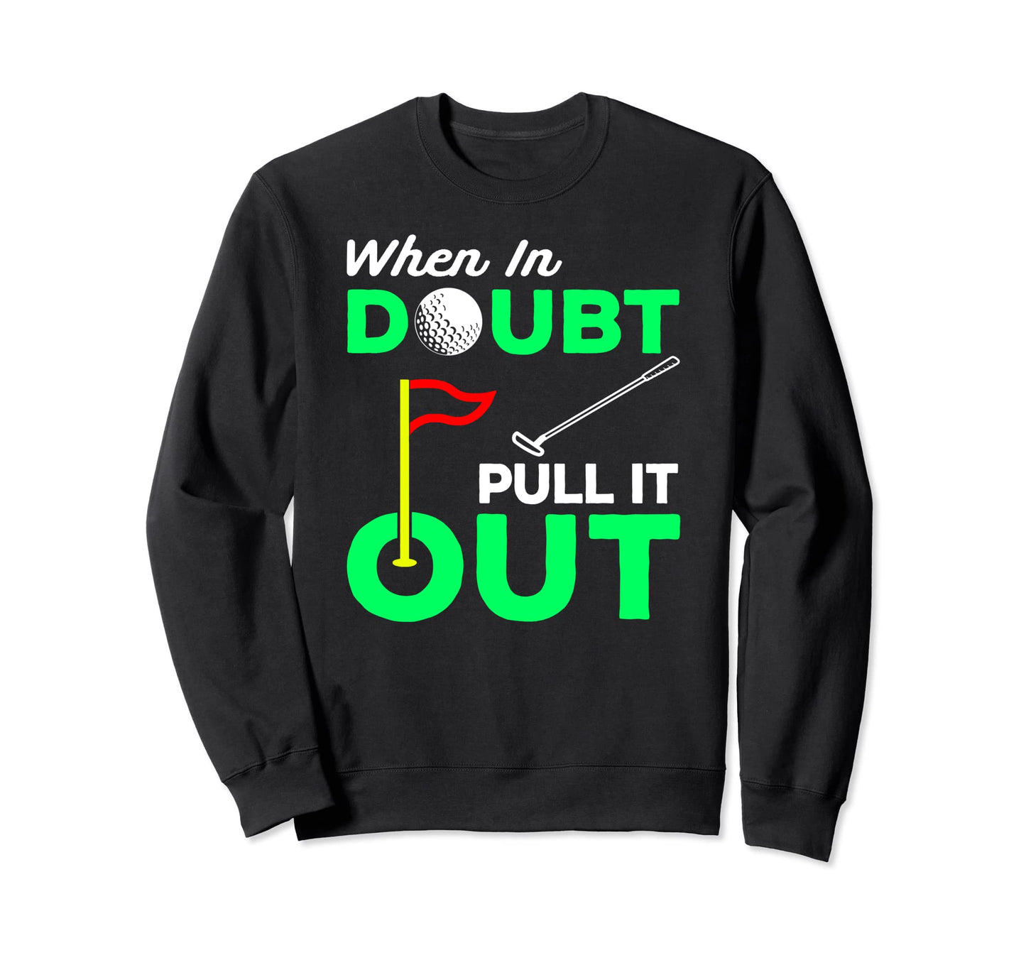 Funny Golf Putt Gimme Dad Golfing Sweatshirt - Aesthetic Graphic Unisex - T-Shirt, Sweatshirt, Hoodie