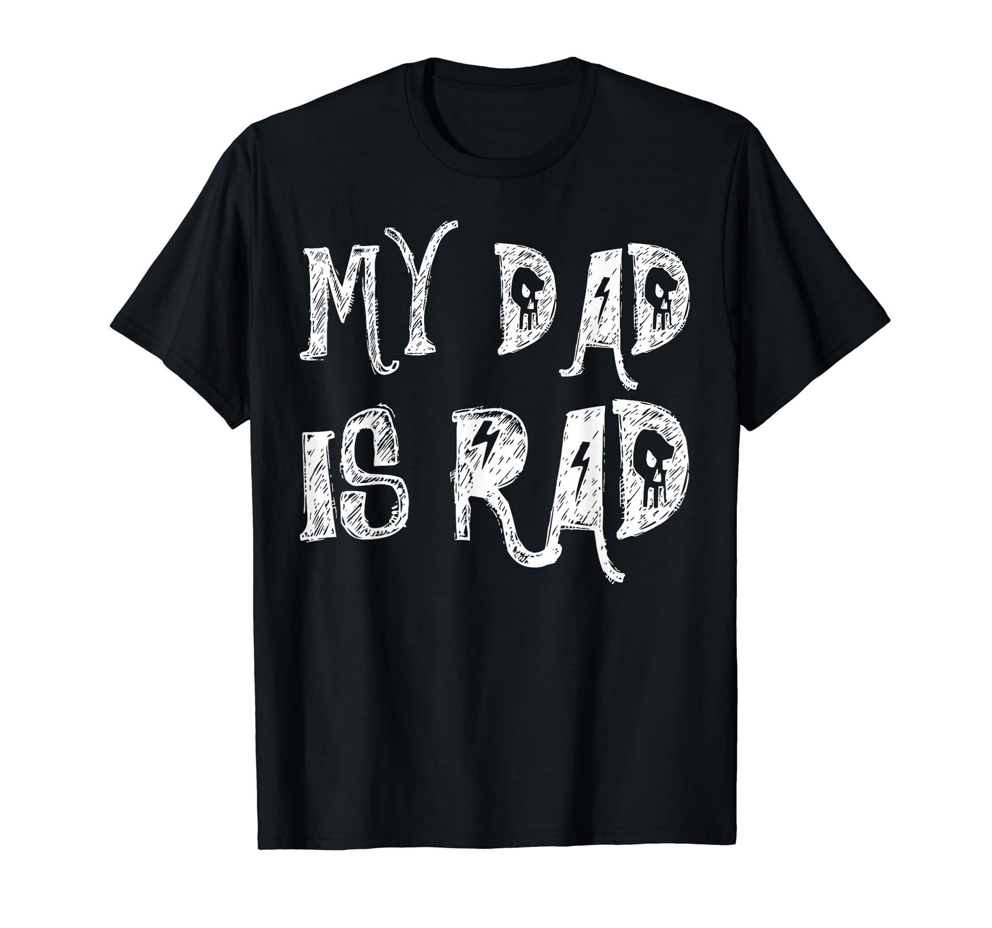 Awesome Funny My Dad Is Rad T-Shirt - Novelty Apparel for Adults - T-Shirt, Sweatshirt, Hoodie