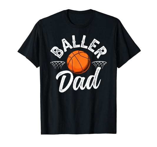 Baller Dad Basketball Dad T-Shirt - Fun Novelty Design for Adults - T-Shirt, Sweatshirt, Hoodie