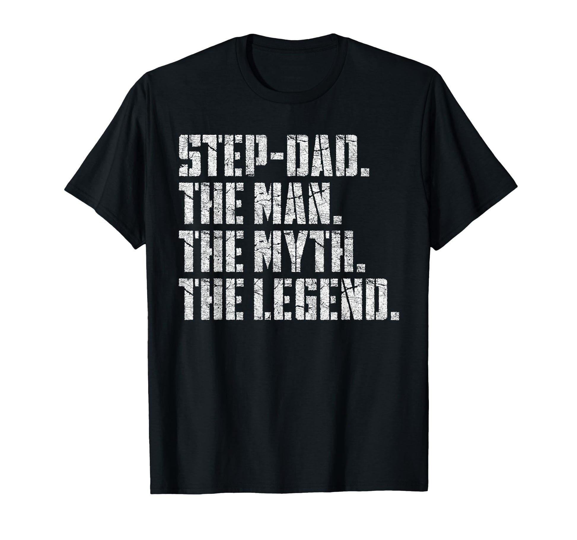 Fathers Day Step Dad Step Dad Myth T-Shirt - Streetwear Style Men Women - T-Shirt, Sweatshirt, Hoodie