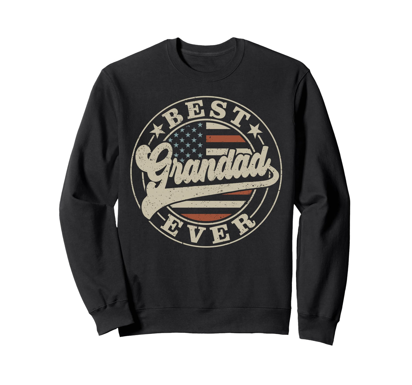 Best Grandad Ever American Us Sweatshirt - Fun Novelty Design for Adults - T-Shirt, Sweatshirt, Hoodie