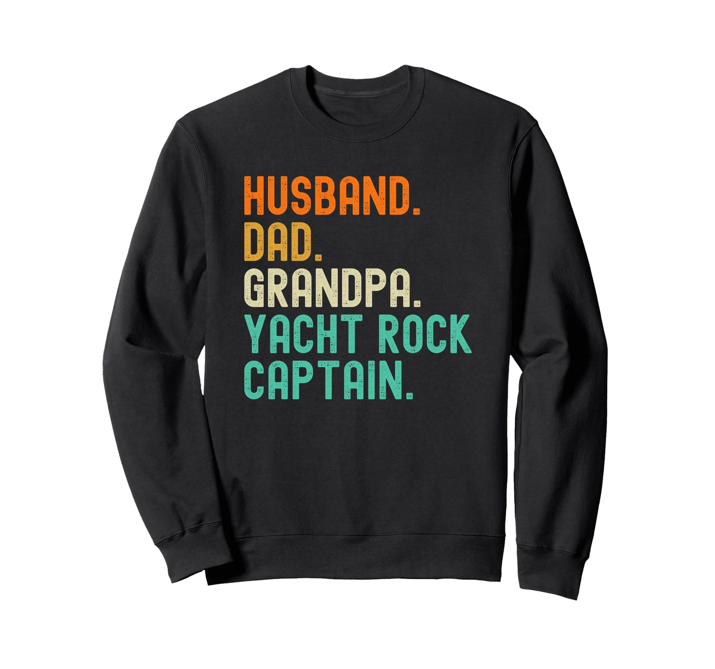 Husband Dad Grandpa Yacht Sweatshirt - Casual Everyday Wear for Adults - T-Shirt, Sweatshirt, Hoodie