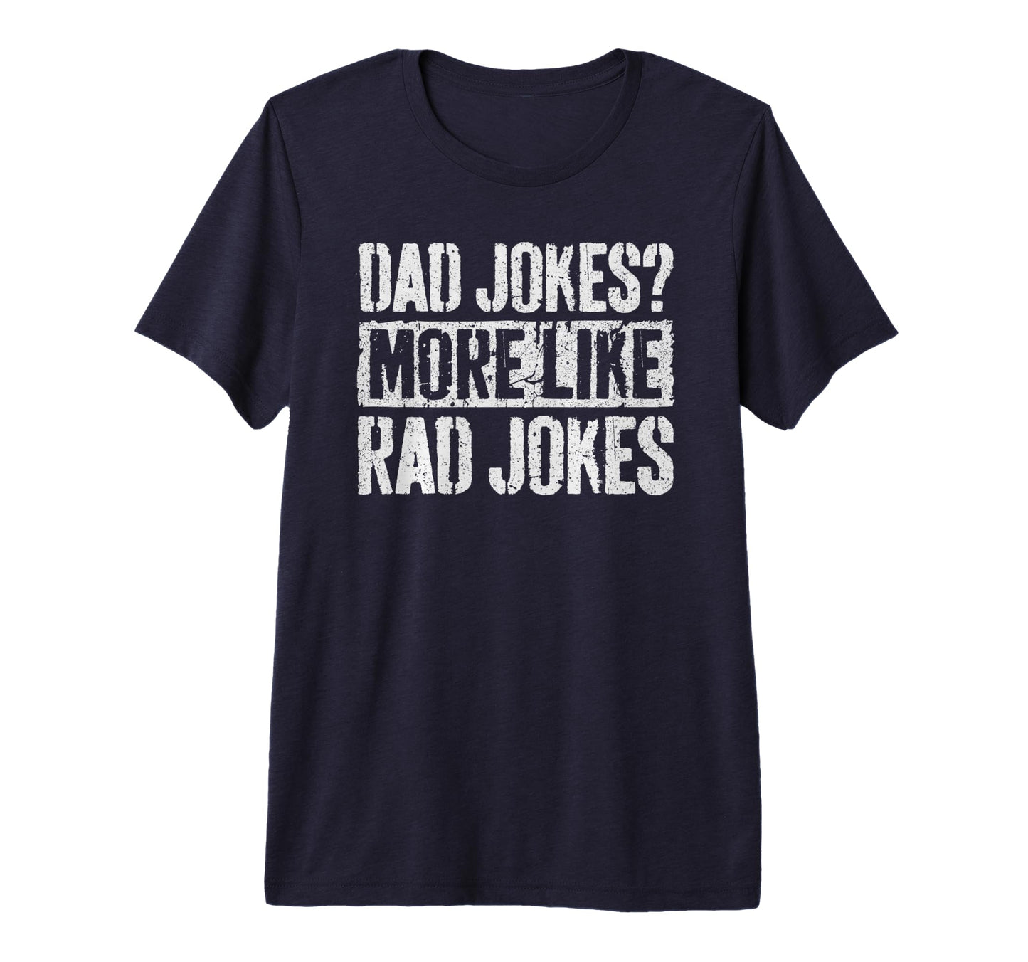 Mens Dad Jokes More Like Rad Jokes T-Shirt - Aesthetic Graphic for Adults - T-Shirt, Sweatshirt, Hoodie