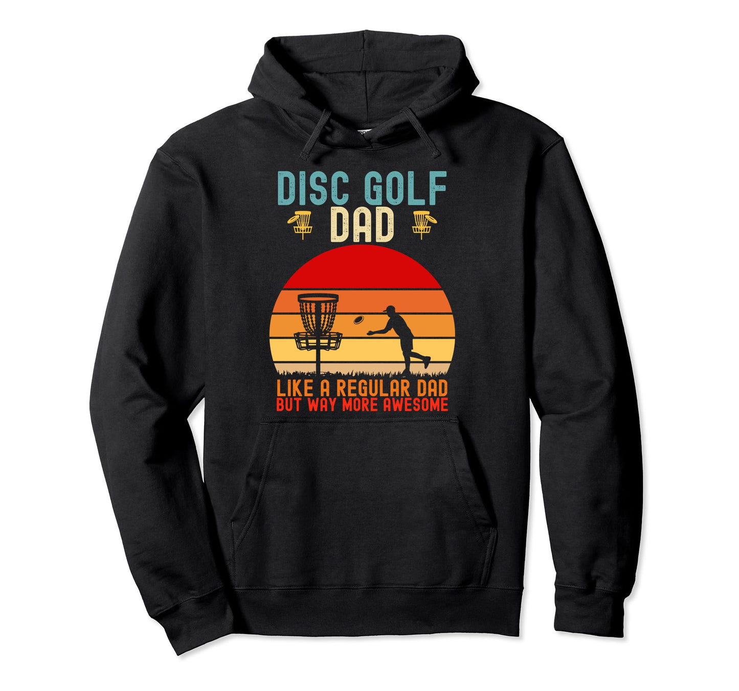 Mens Funny Disc Golf Dad Fathers Day Hoodie - Novelty Apparel for Adults - T-Shirt, Sweatshirt, Hoodie