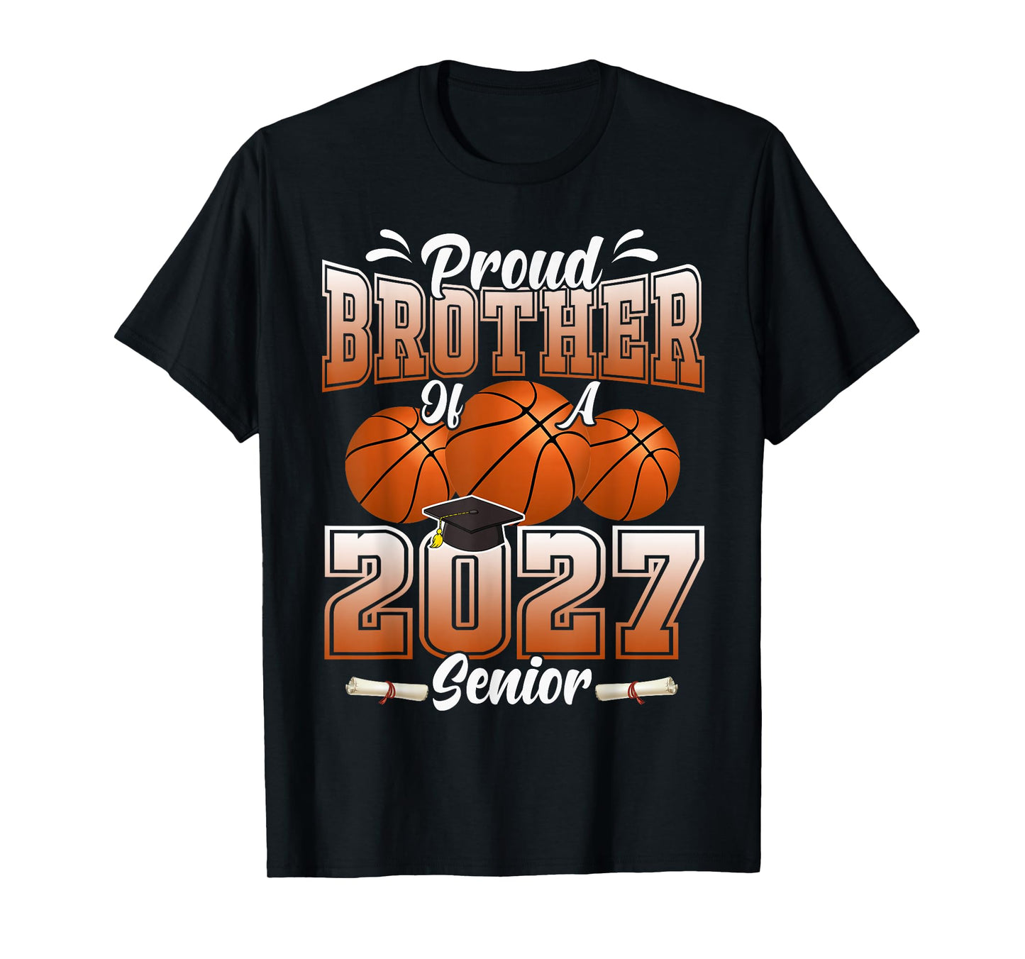 Proud Brother Basketball Senior T-Shirt - Fun Novelty Design Men Women - T-Shirt, Sweatshirt, Hoodie