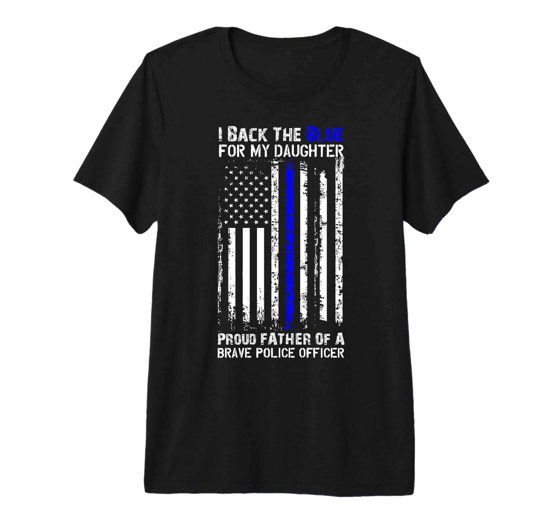 Police Flag Back Blue My Daughter T-Shirt - Fun Novelty Design Unisex - T-Shirt, Sweatshirt, Hoodie