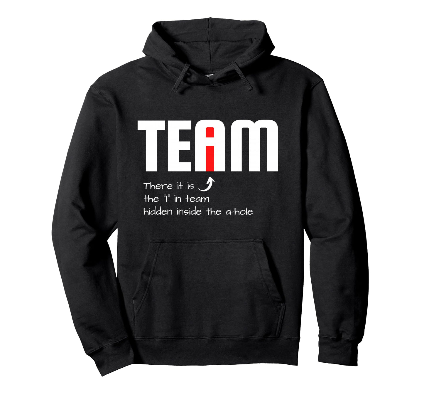 Funny Sarcastic Teammate I Found Hoodie - Casual Everyday Wear for Adults - T-Shirt, Sweatshirt, Hoodie