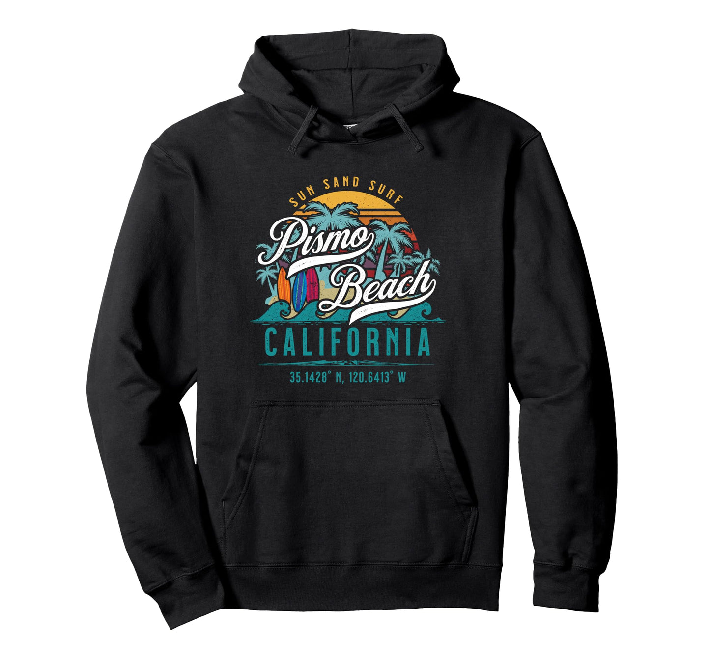 Pismo Beach California Usa Sun Sand Hoodie - Fun Novelty Design Men Women - T-Shirt, Sweatshirt, Hoodie