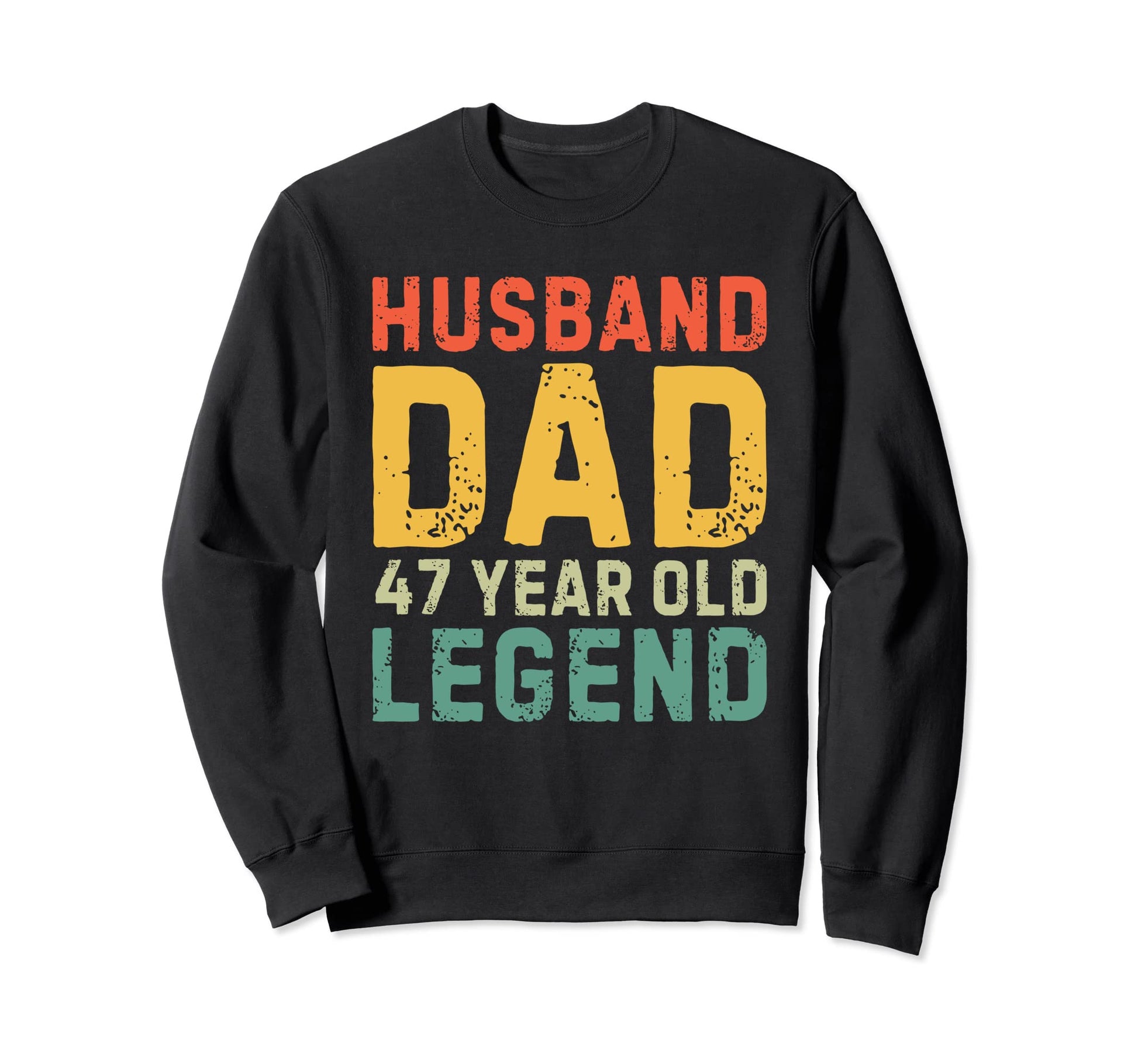 Husband Dad 47 Year Old Legend Sweatshirt - Minimalist Print Men Women - T-Shirt, Sweatshirt, Hoodie